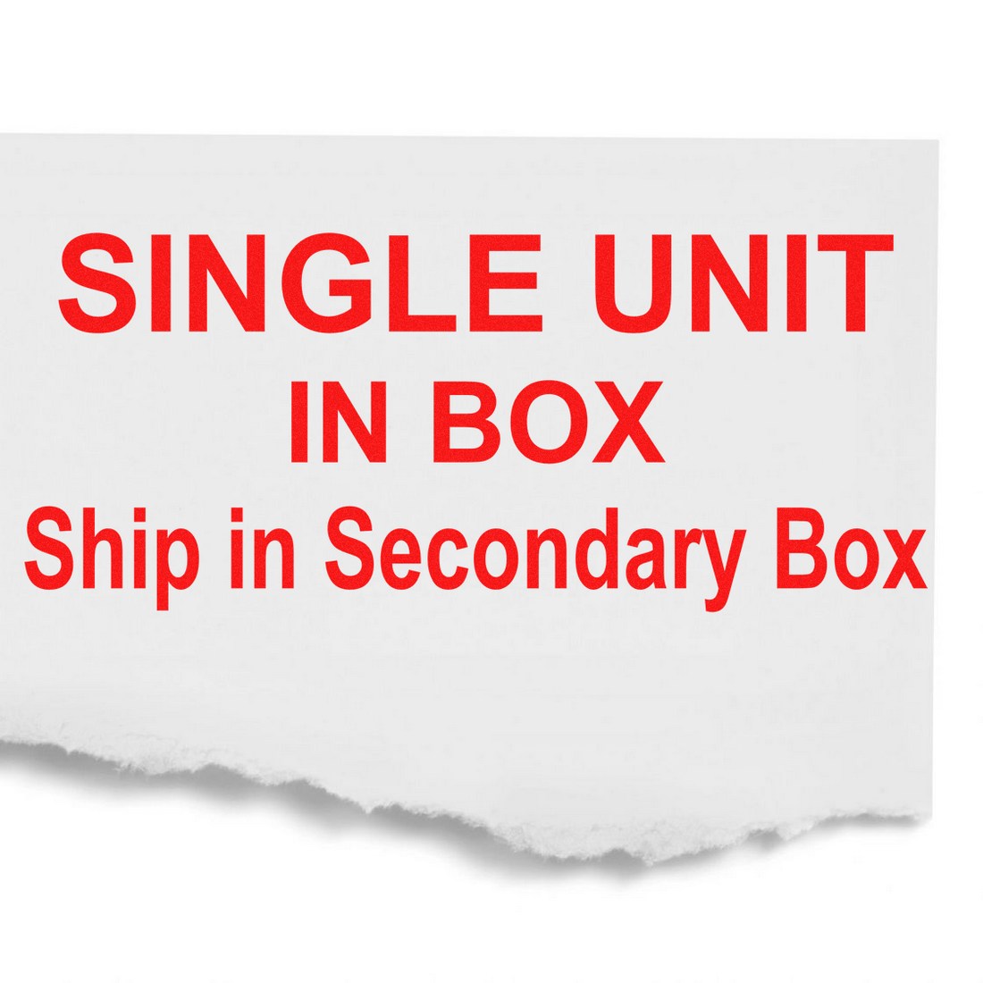 Maxlight Premium Single Unit Secondary Box Stamp with bold red text on a white background, instructing 'Single Unit in Box, Ship in Secondary Box.'