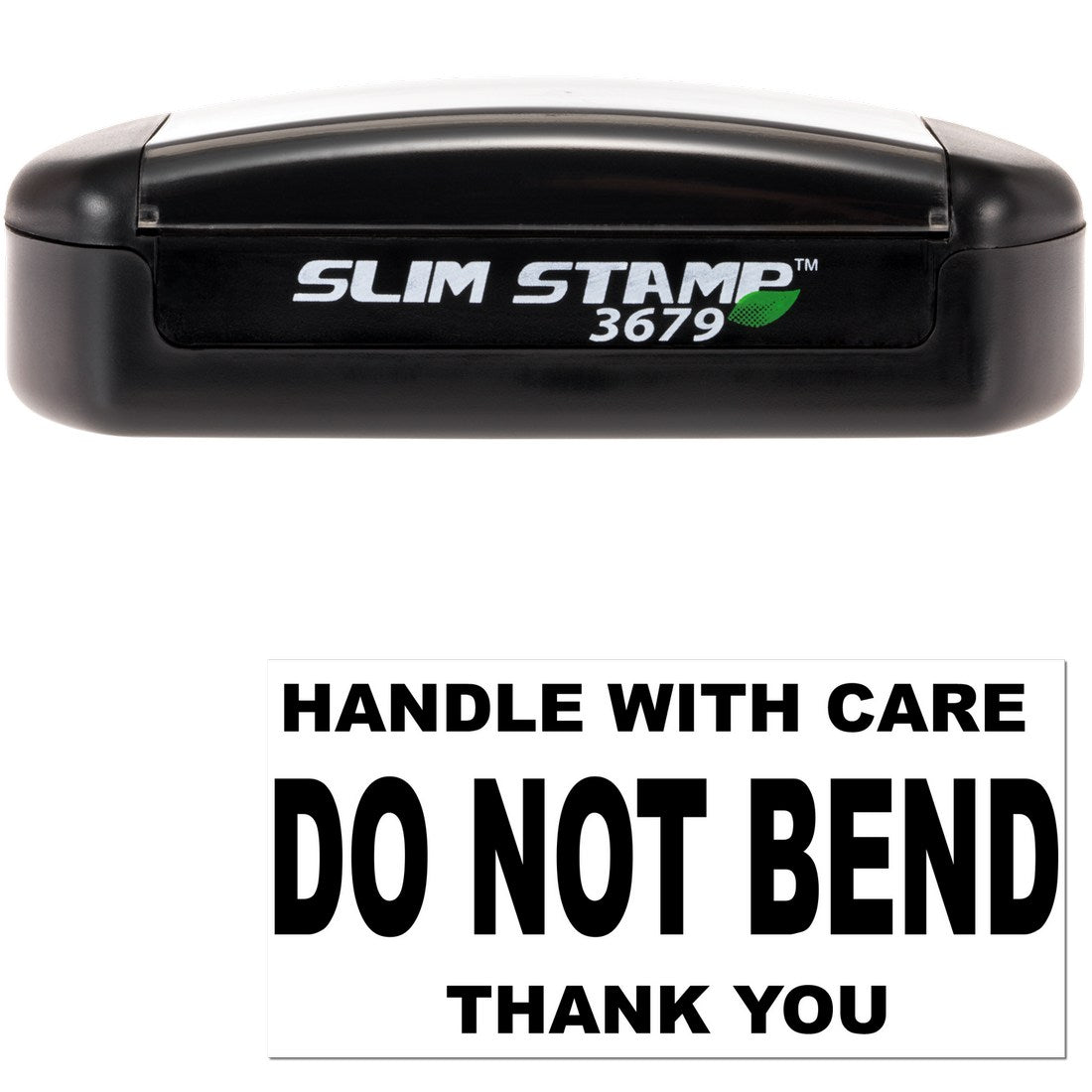 Slim Pre-Inked Handle With Care Do Not Bend Thank You Stamp, black casing, compact design, with bold text imprint for packaging and mailing.