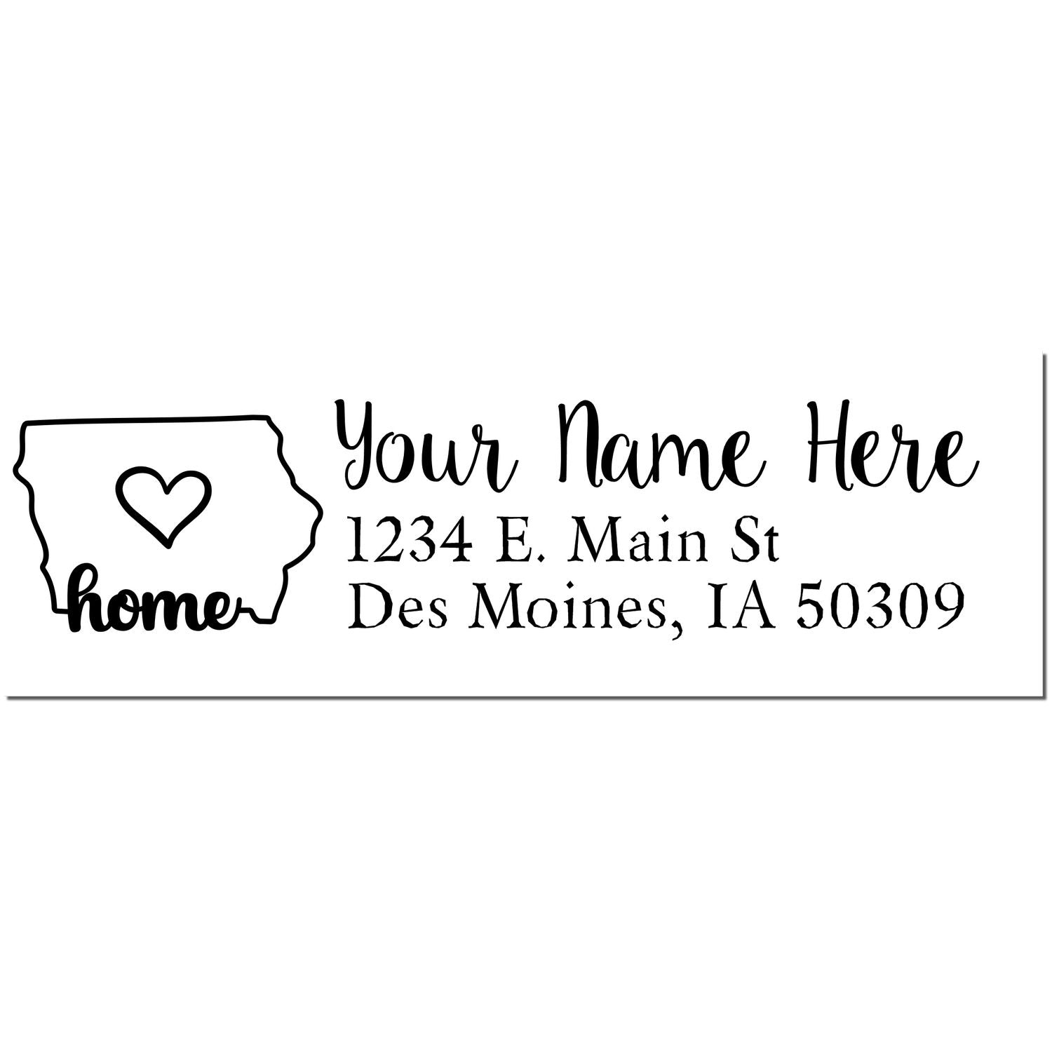 Wood Handle Iowa Custom Address Rubber Stamp with Your Name Here, heart design, and home text. Displays address: 1234 E. Main St, Des Moines, IA 50309. Black ink on white background.