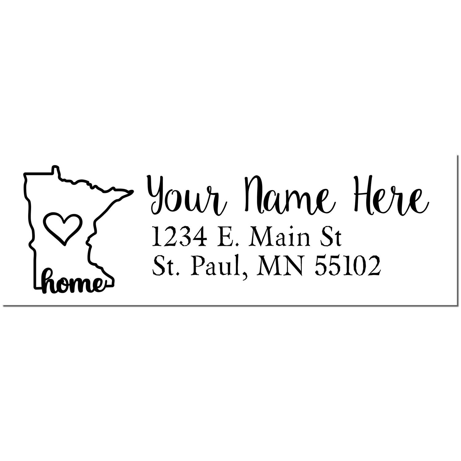 Wood Handle Minnesota Custom Address Rubber Stamp with a heart inside the state outline, personalized text for name and address, featuring Your Name Here and 1234 E. Main St, St. Paul, MN 55102 .