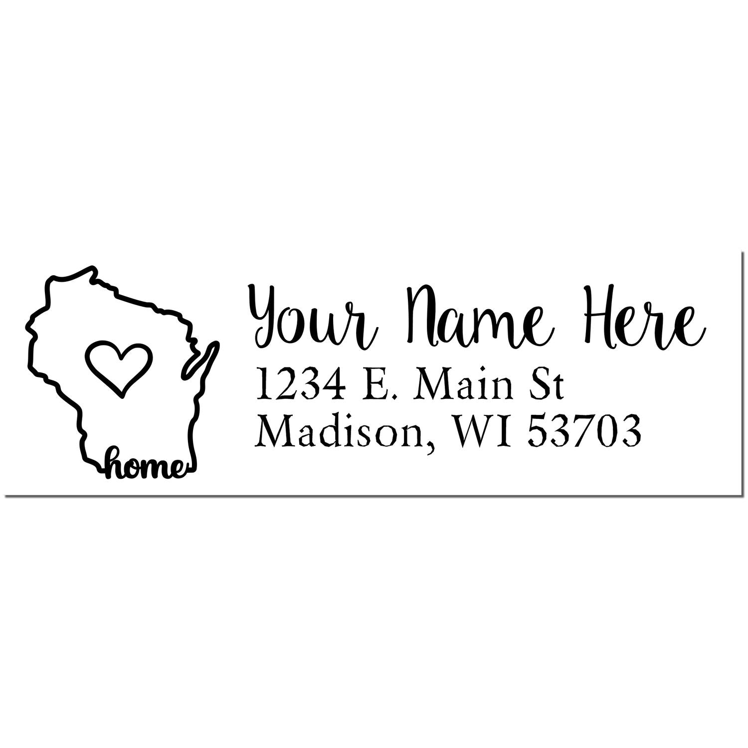 Wood Handle Wisconsin Custom Address Rubber Stamp with a heart inside the state outline, personalized with 'Your Name Here' and address '1234 E. Main St, Madison, WI 53703' in elegant font.