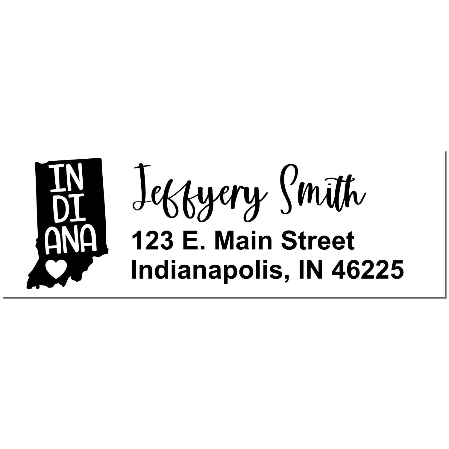 State Love of Indiana Custom Address Stamp Self-Inking design featuring IN DIANA with a heart, personalized with Jeffery Smith, 123 E. Main Street, Indianapolis, IN 46225 in stylish font.