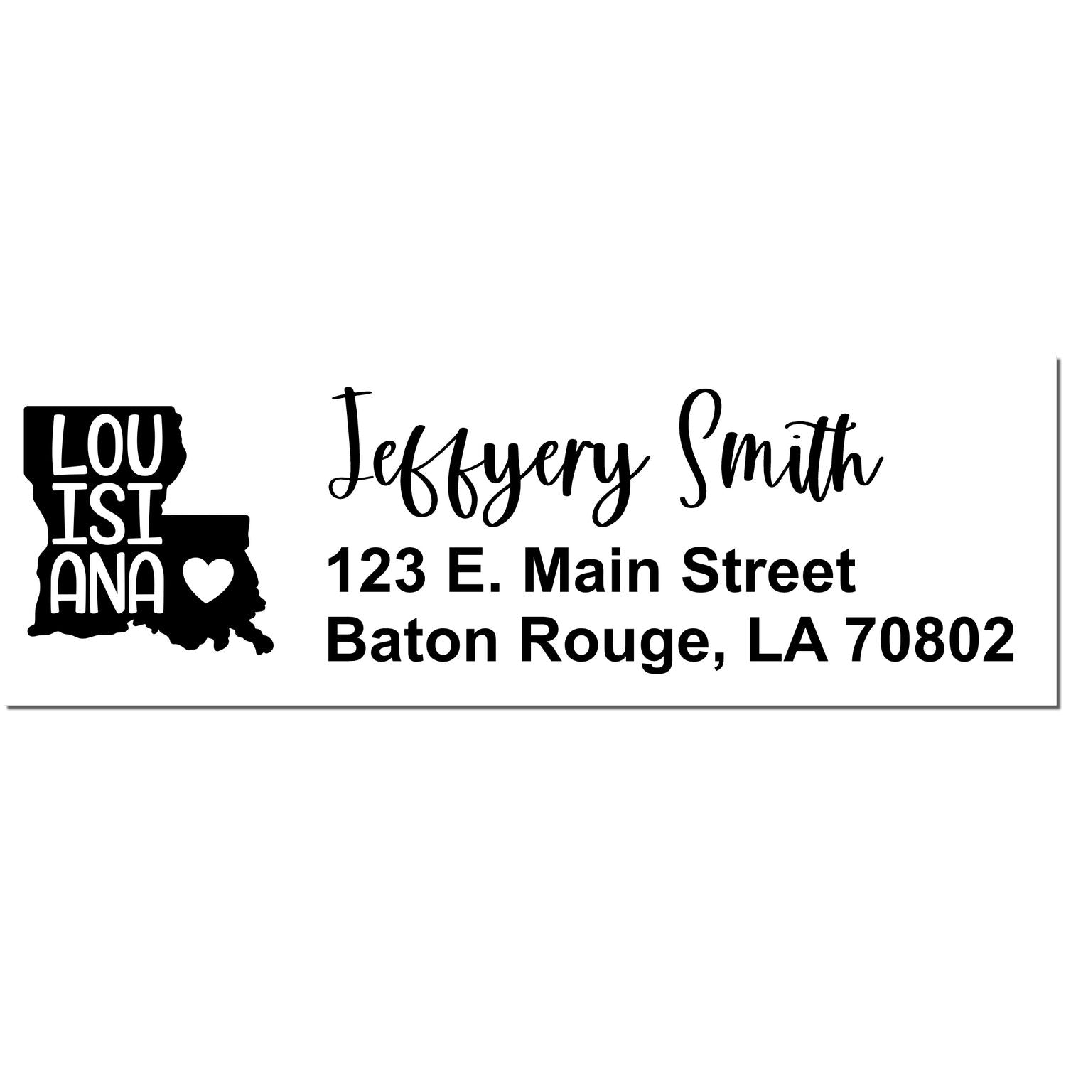 State Love of Louisiana Custom Address Stamp Self-Inking featuring a black silhouette of Louisiana with a heart, personalized with 'Jeffery Smith, 123 E. Main Street, Baton Rouge, LA 70802' in elegant font.