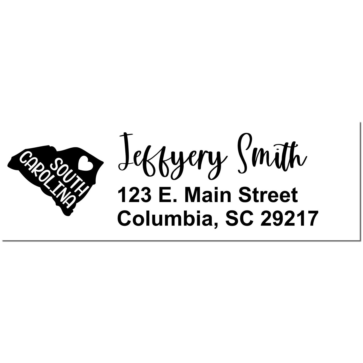 Slim South Carolina Custom Address Stamp for Envelopes featuring a state outline with South Carolina text, personalized with Jeffery Smith, 123 E. Main Street, Columbia, SC 29217 in elegant font.