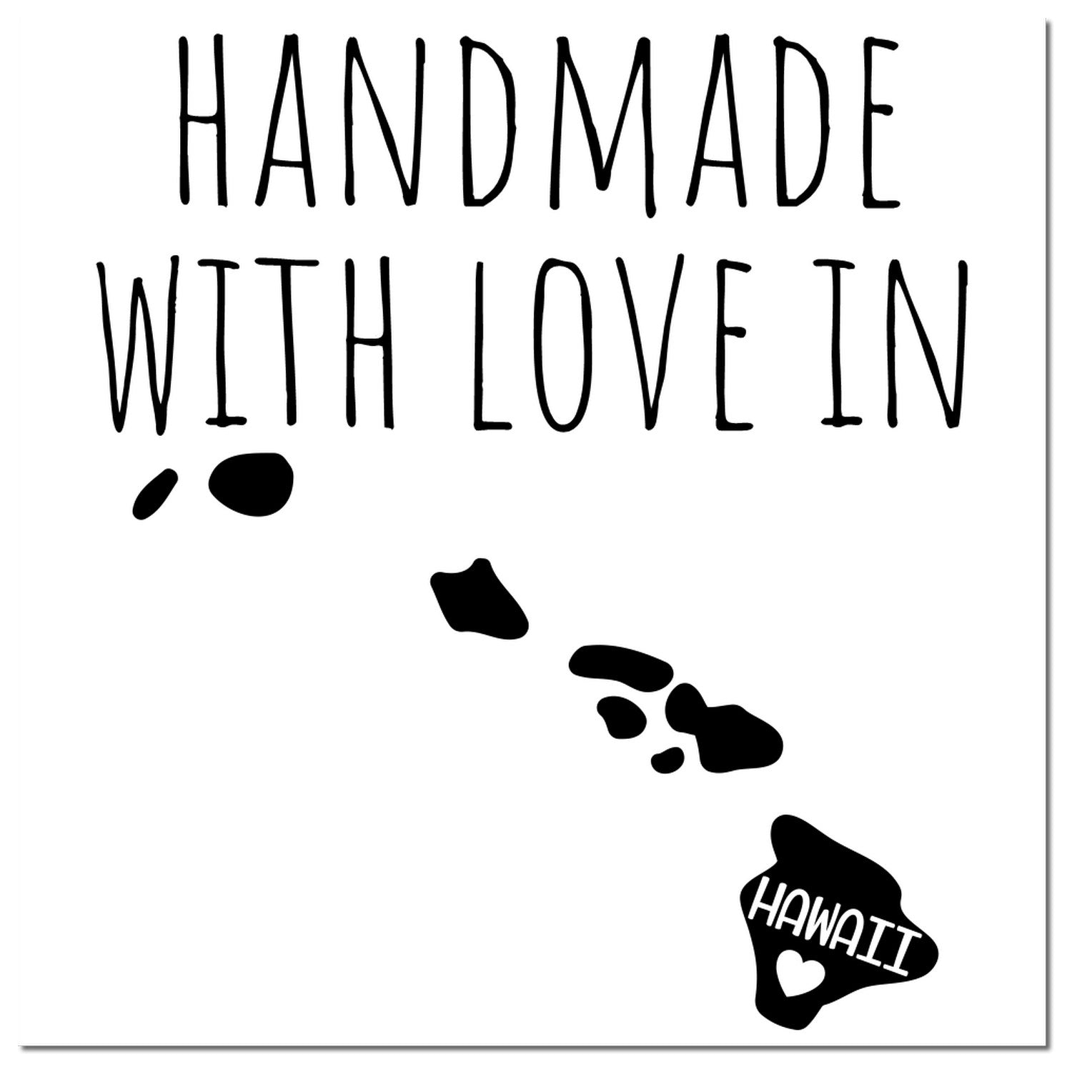 Self-Inking Hawaii Handmade with Love Stamp featuring a black imprint of Hawaiian islands and text Handmade with Love in Hawaii. Perfect for crafts and gifts.