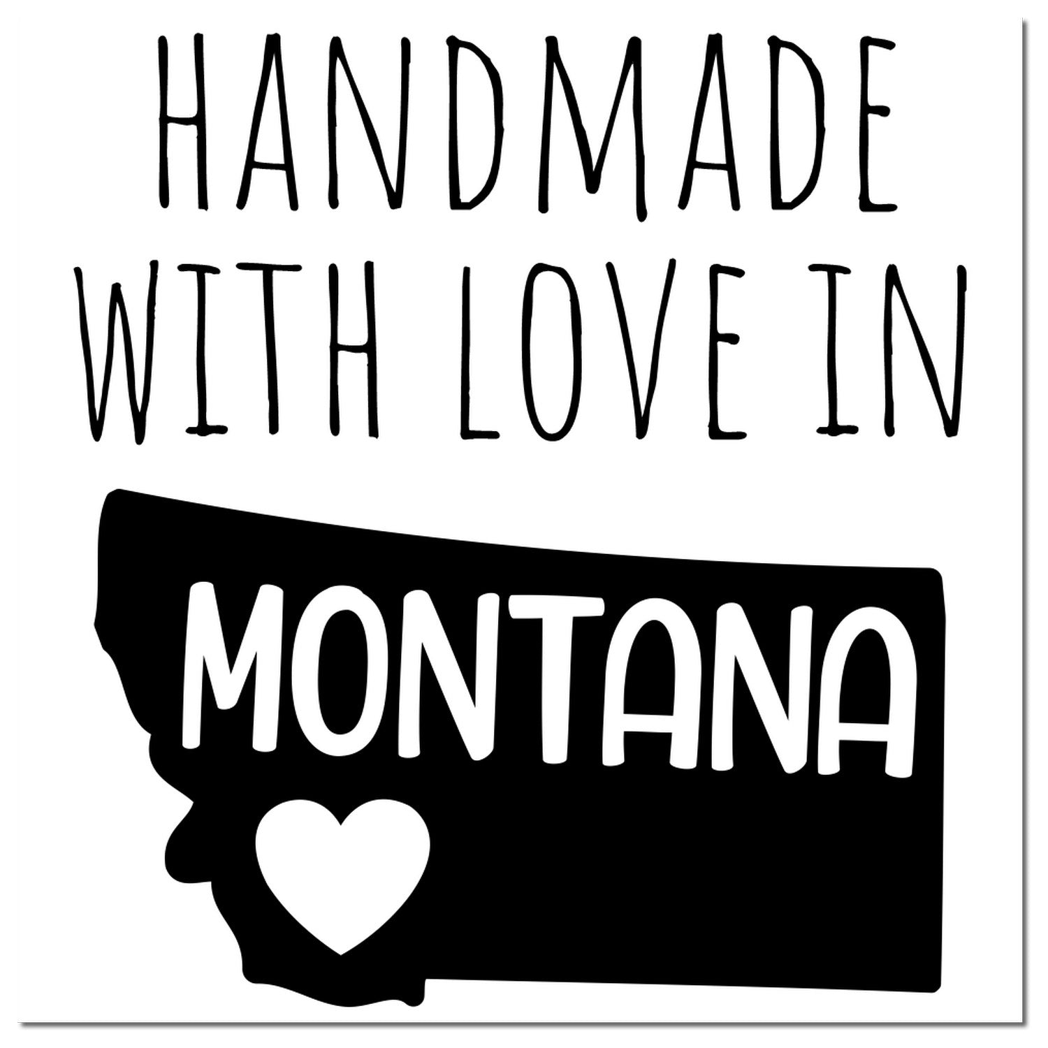 PSI Pre-Inked Handmade with Love in Montana stamp featuring a heart and Montana state outline in black design.