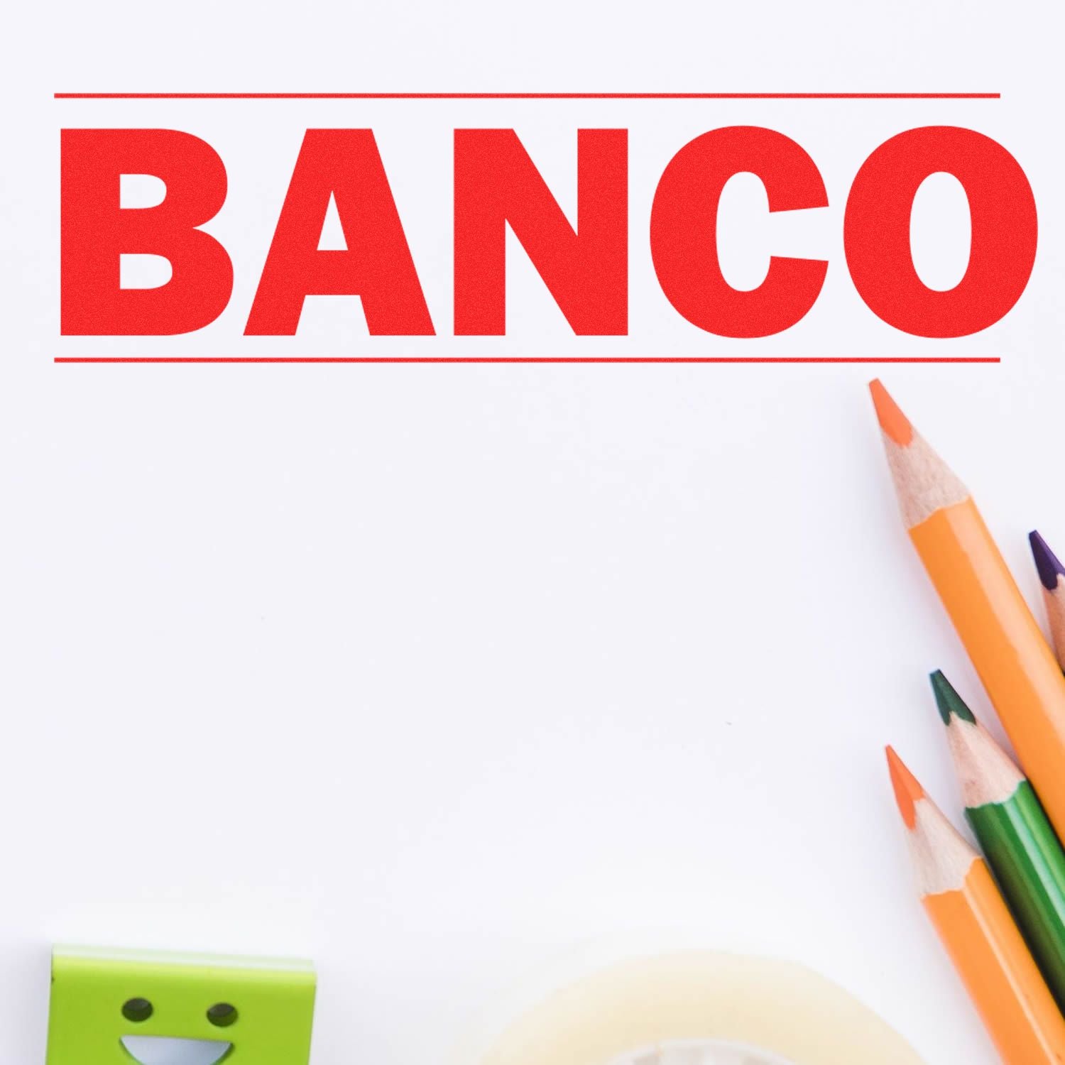 Large Self Inking Bold Banco Stamp in red ink on white paper, surrounded by colorful pencils, a green eraser, and tape.