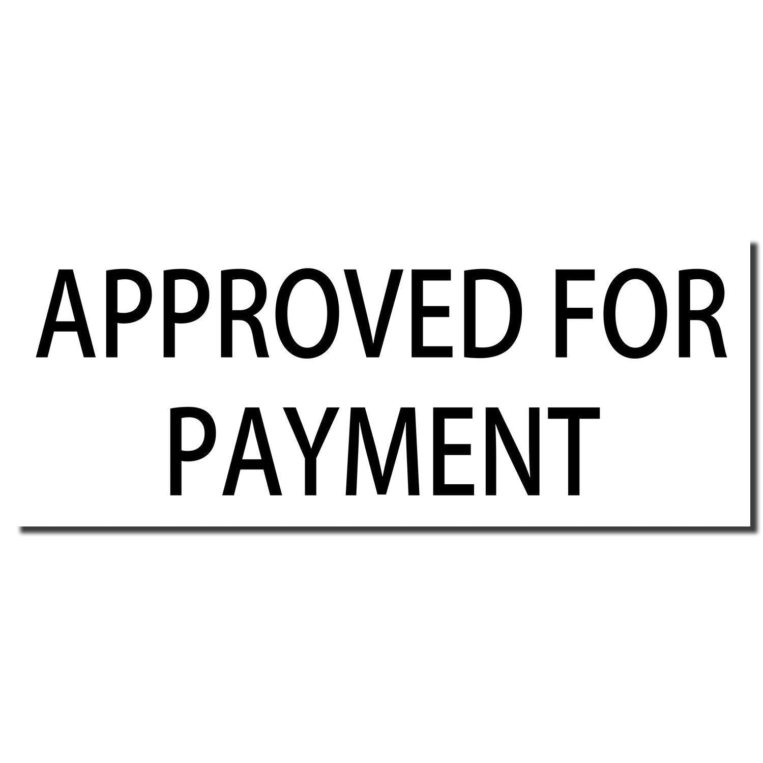 Enlarged Imprint Approved For Payment Rubber Stamp Sample