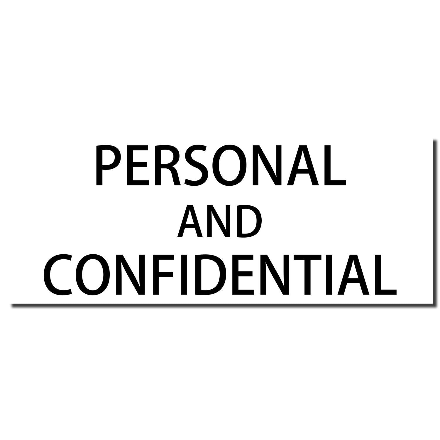 Image of a stamped imprint reading PERSONAL AND CONFIDENTIAL in black text, created using the Self Inking Personal Confidential Stamp.