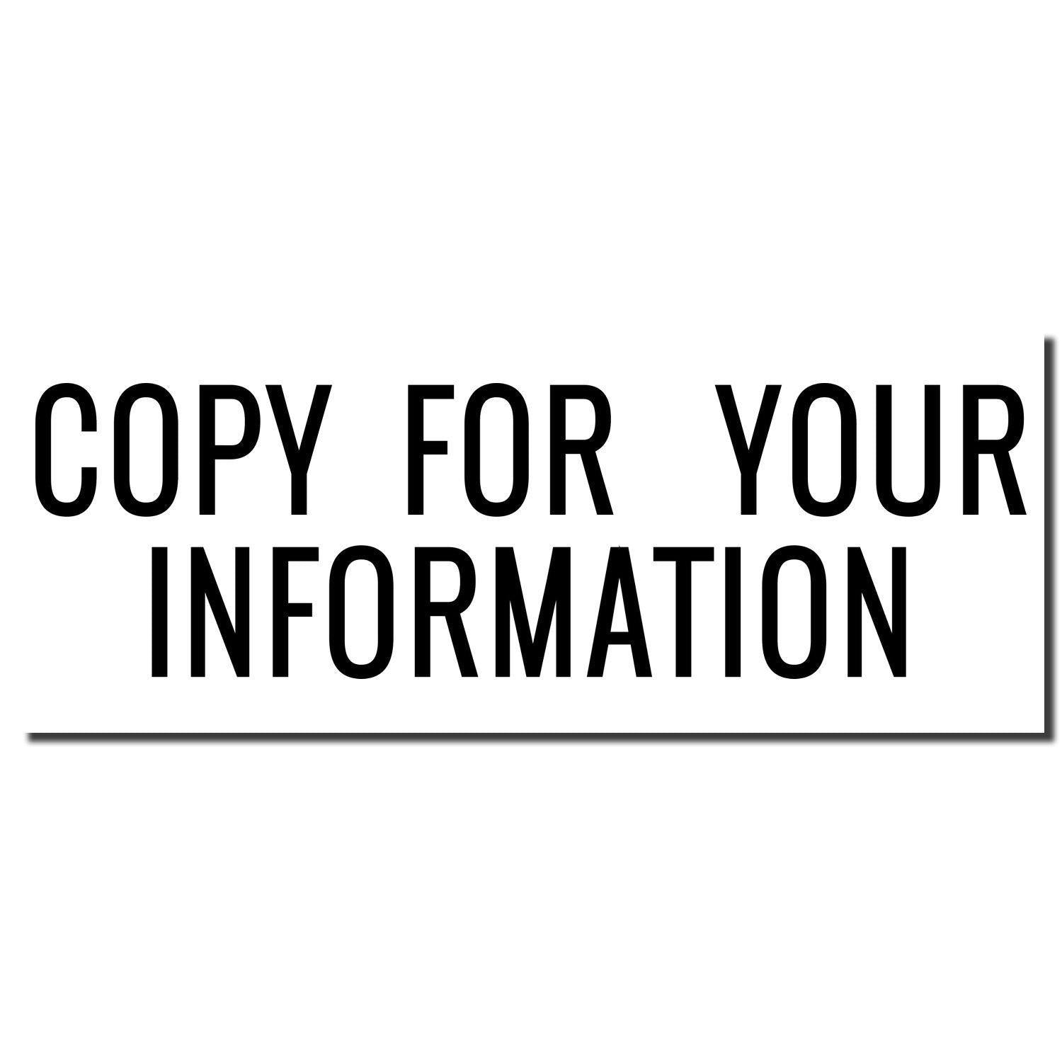 Large Pre-Inked Narrow Copy for your Information Stamp imprint in bold black text on a white background.