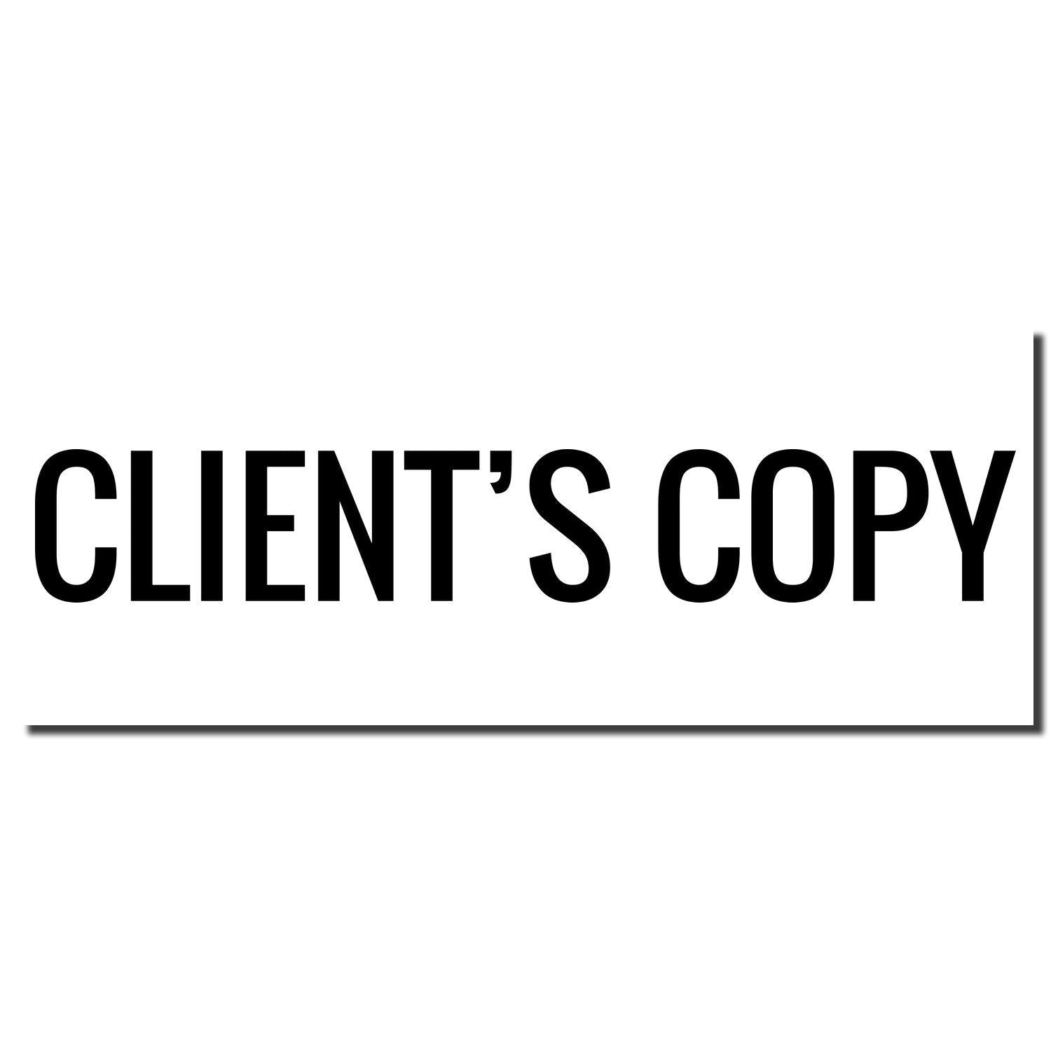 Large Pre-Inked Client's Copy Stamp imprint in bold black text on a white background.