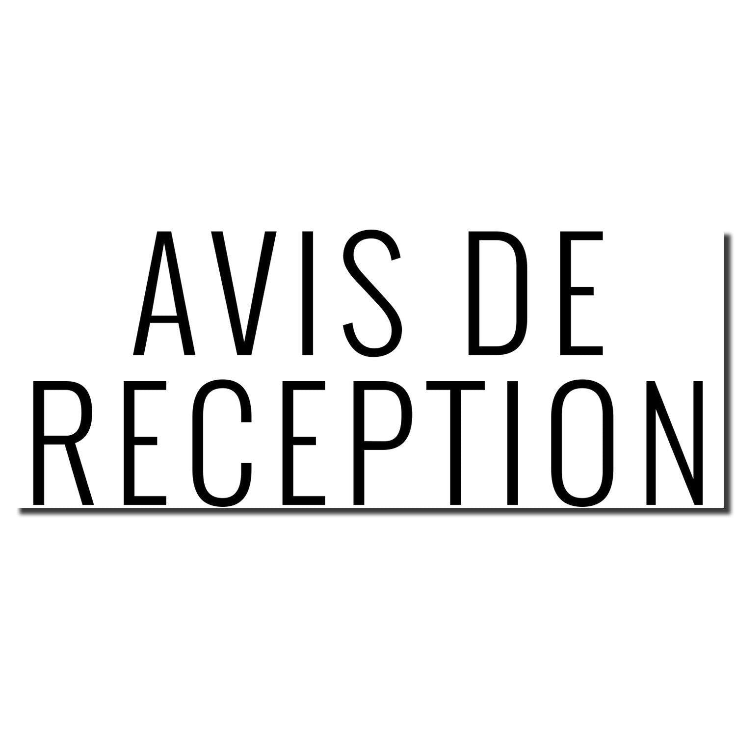 Large Pre-Inked Avis De Reception Stamp imprint in bold black letters on a white background.