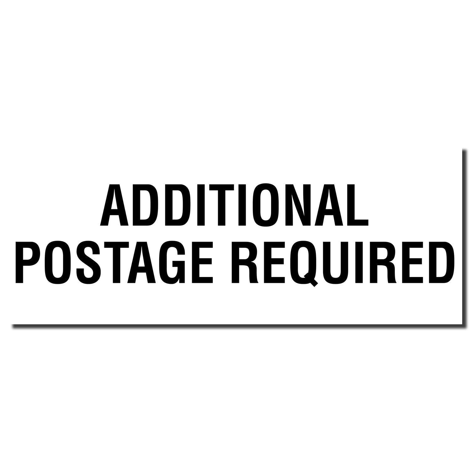 Image of a Self Inking Additional Postage Required Stamp imprint in bold black text on a white background.