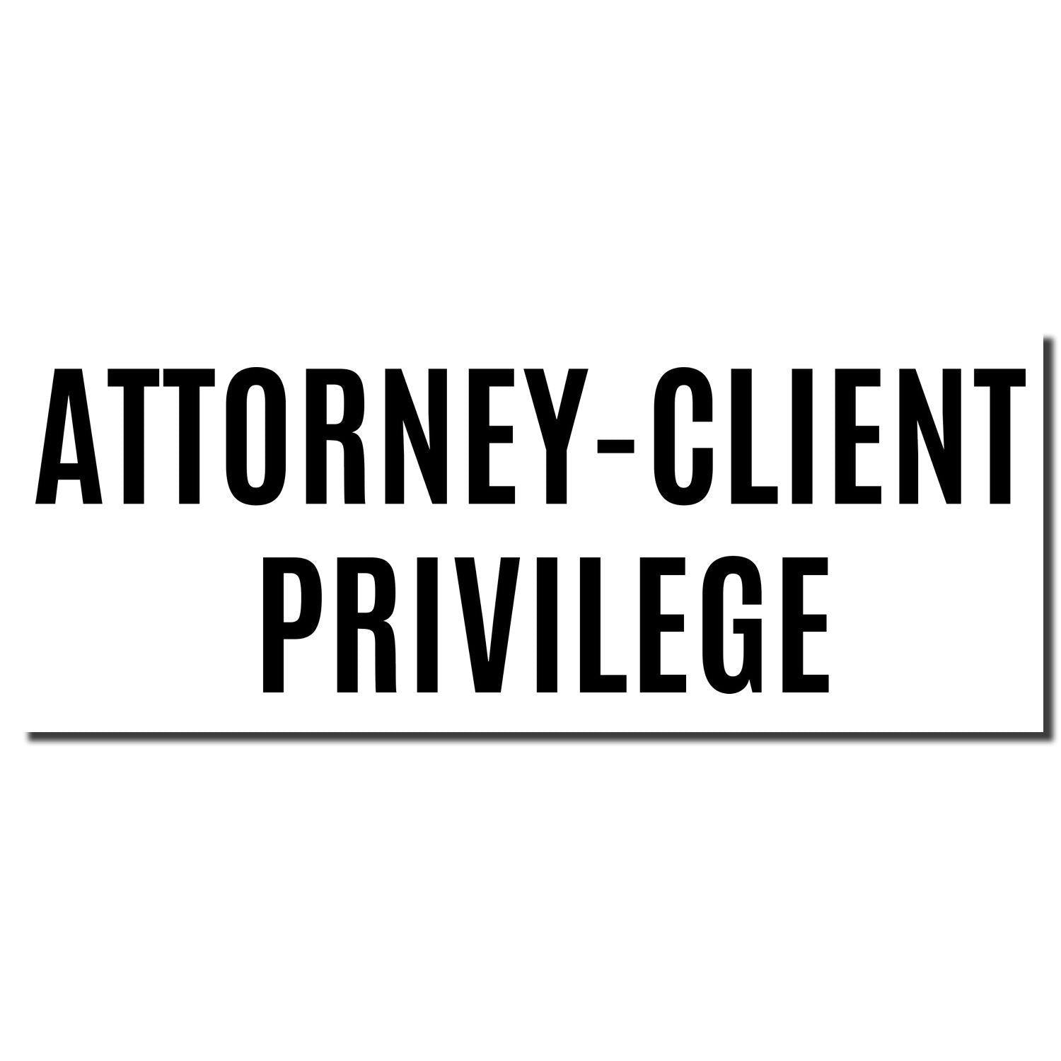 Attorney-Client Privilege rubber stamp imprint in bold black letters on a white background.