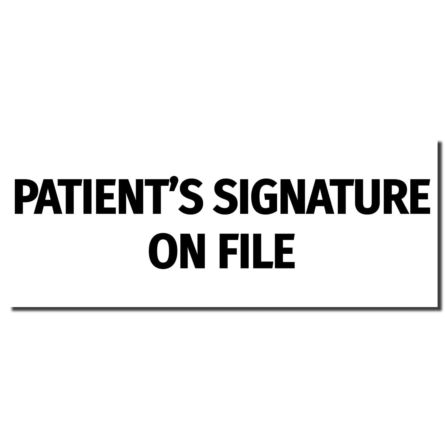 Self Inking Patient's Signature on File Stamp imprint in bold black text on a white background.