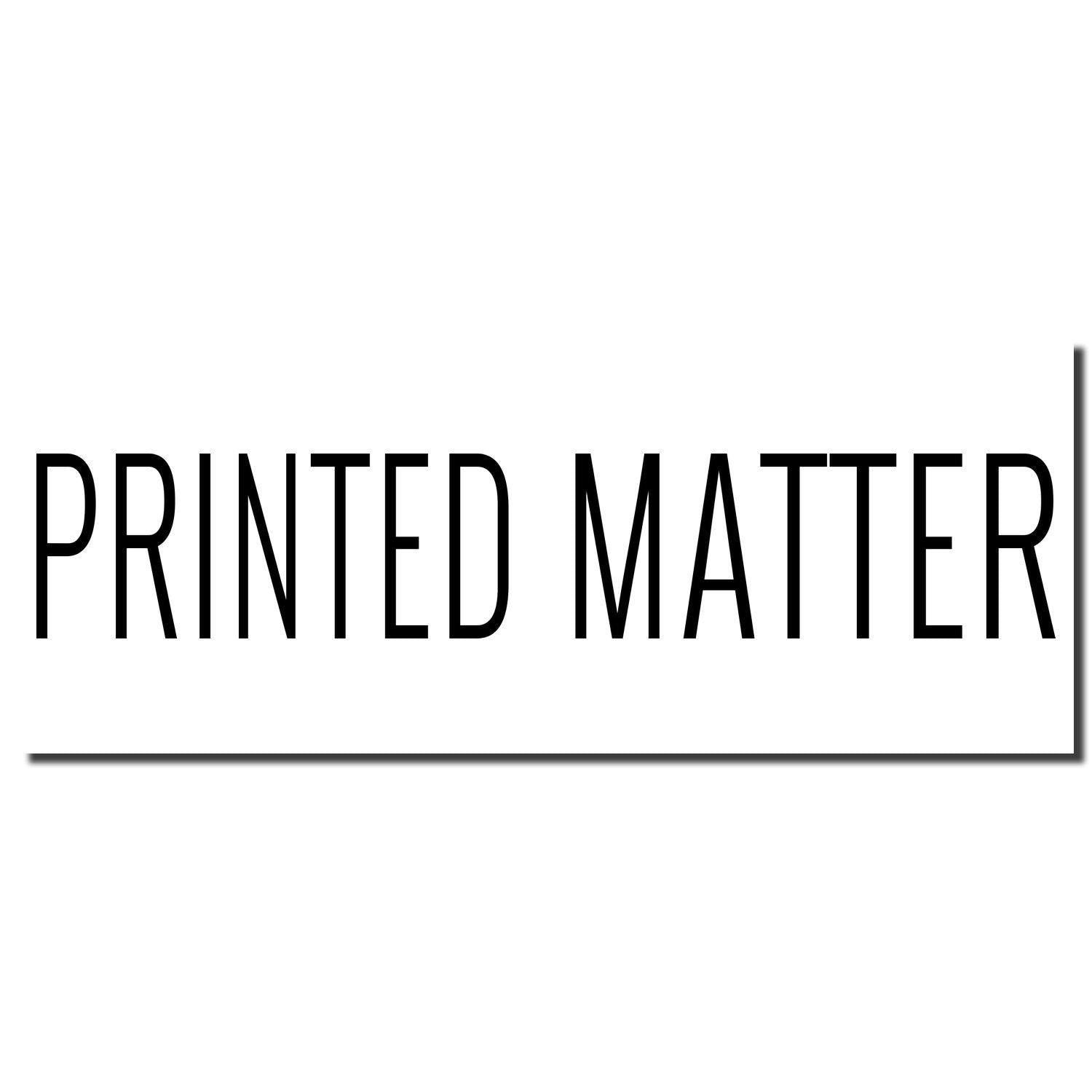 Printed Matter Rubber Stamp imprint in bold black text on a white background with a horizontal line underneath.