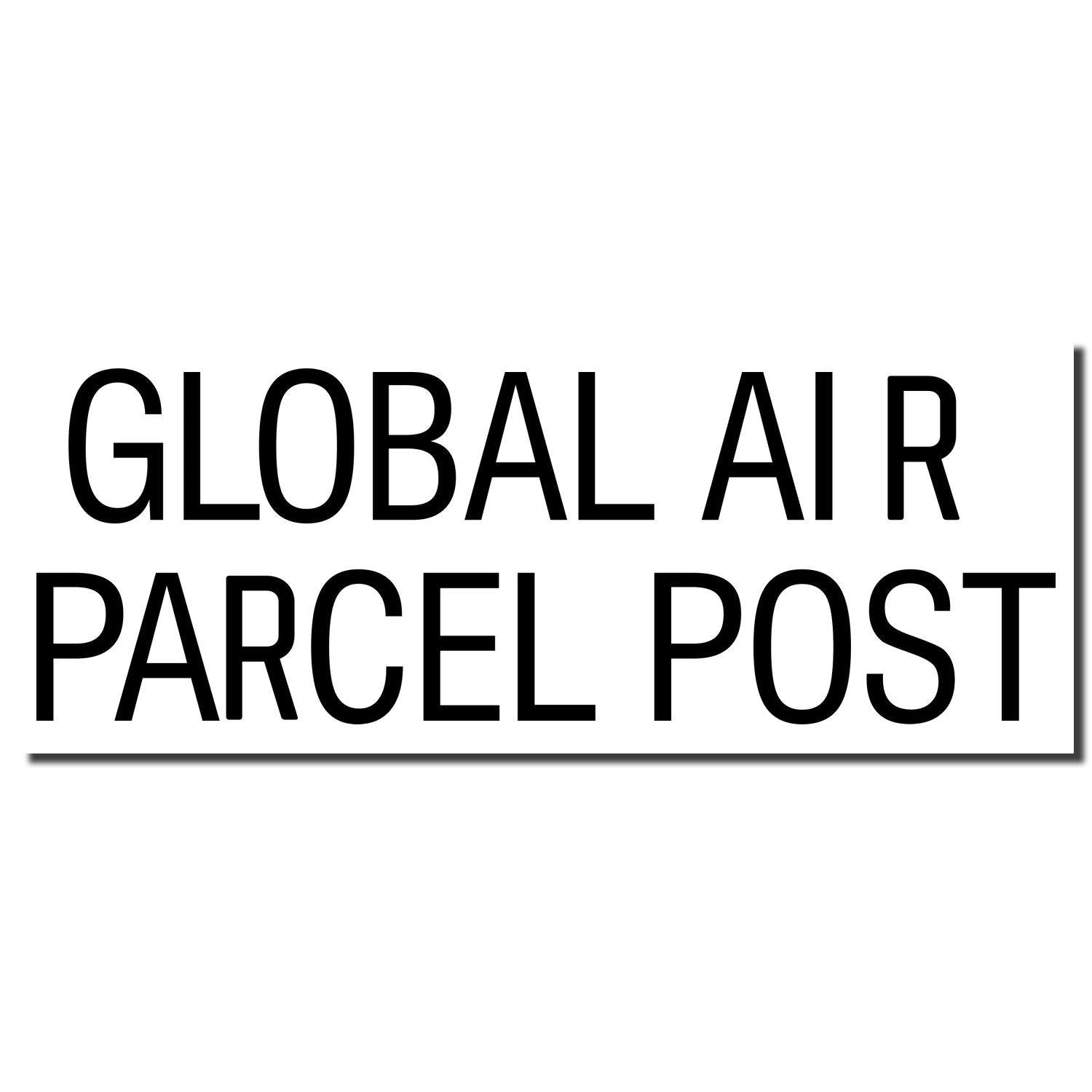 Large Pre-Inked Global Air Parcel Post Stamp imprint in bold black text on a white background.