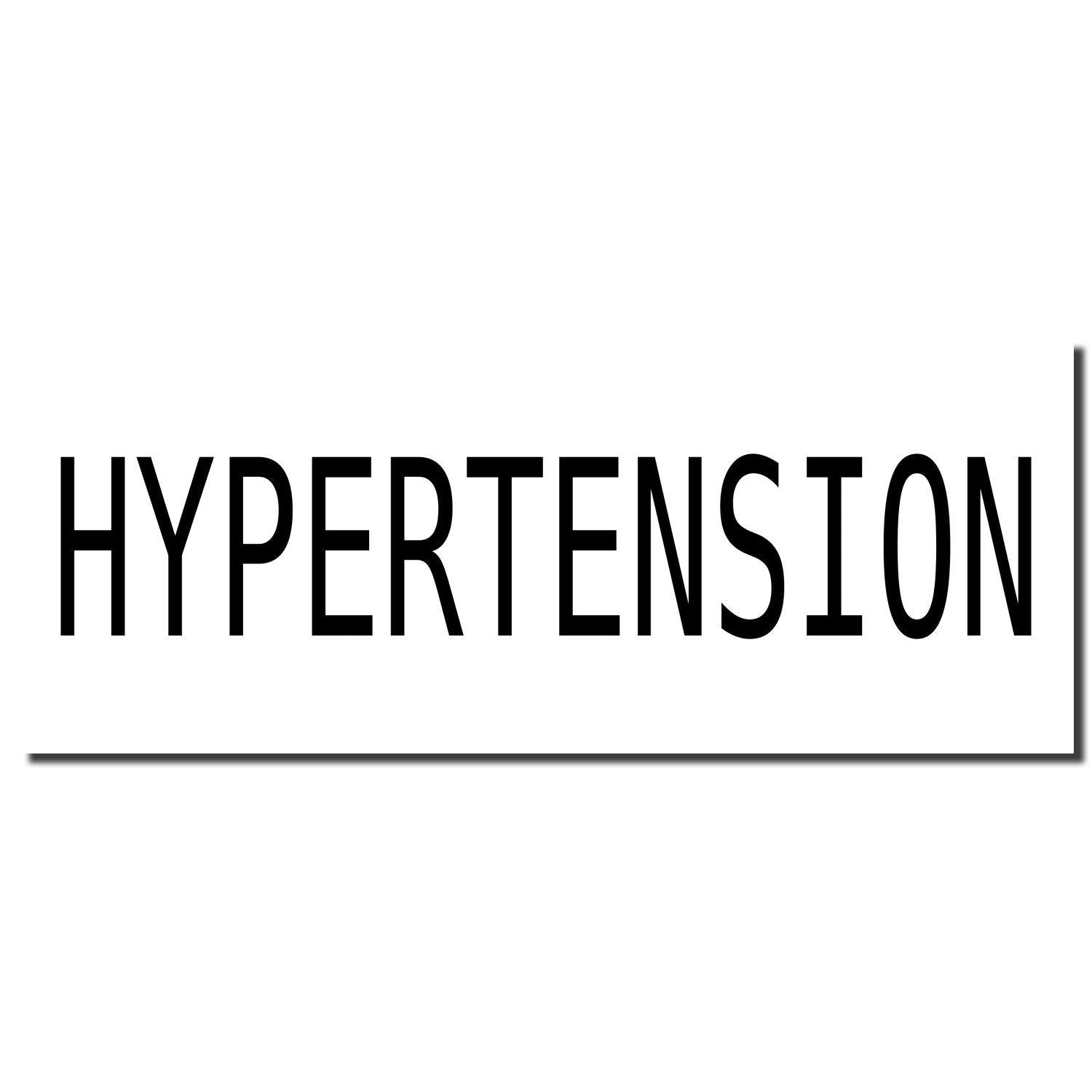 Hypertension Rubber Stamp imprint in bold, black uppercase letters on a white background with a shadow effect.