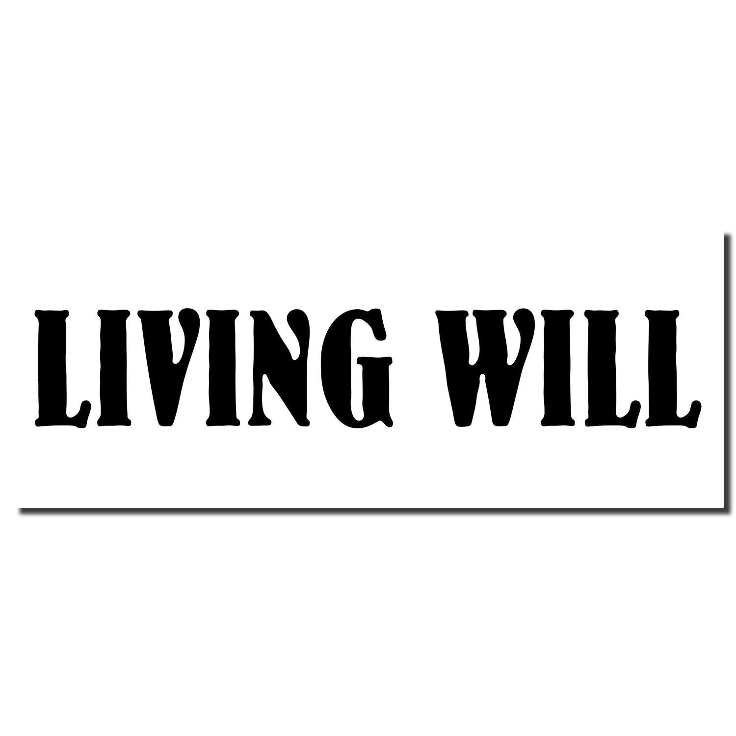 Slim Pre-Inked Living Will Stamp imprint displaying bold, black text 'LIVING WILL' on a white background.