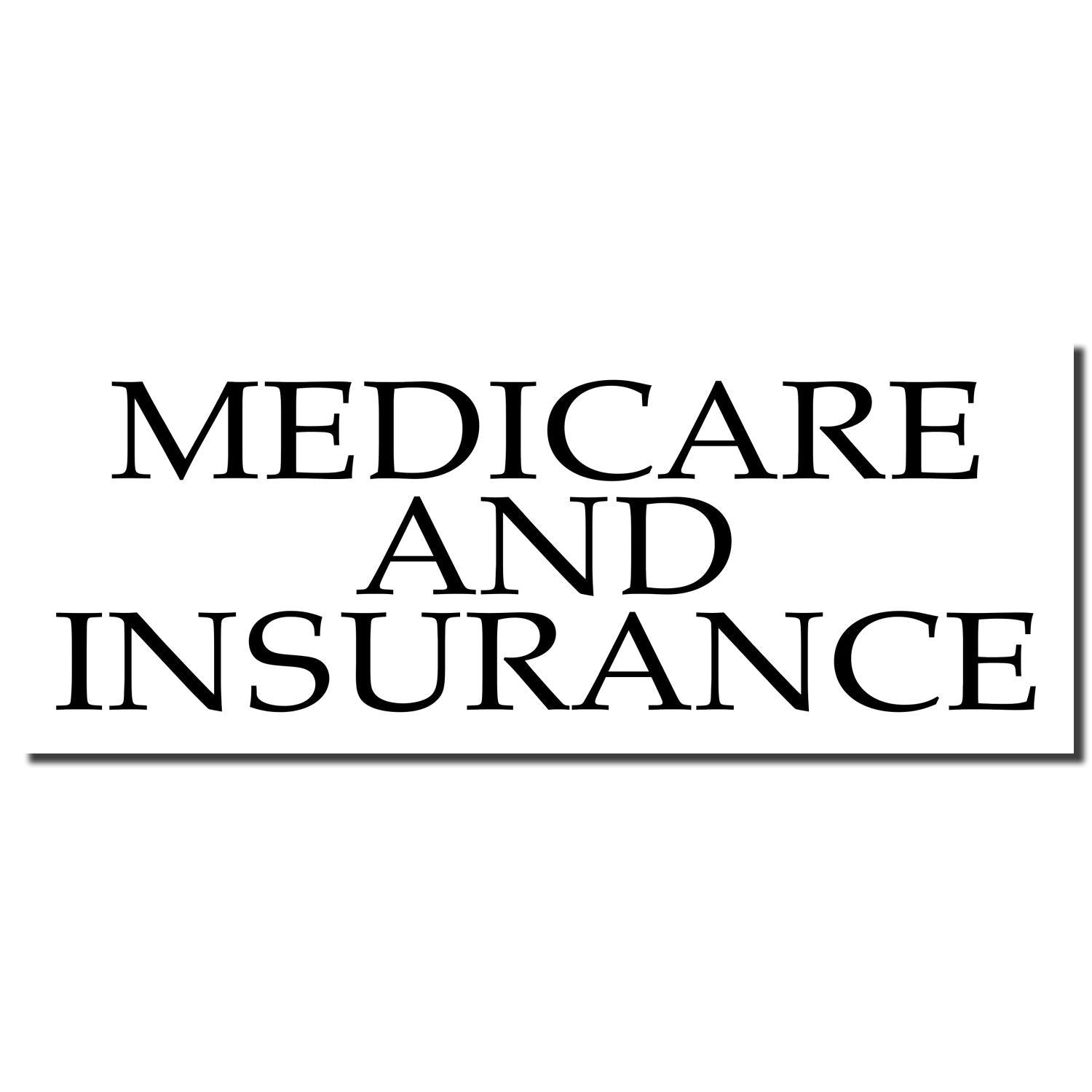 Image of Self Inking Medicare And Insurance Stamp imprint in bold black text on a white background.