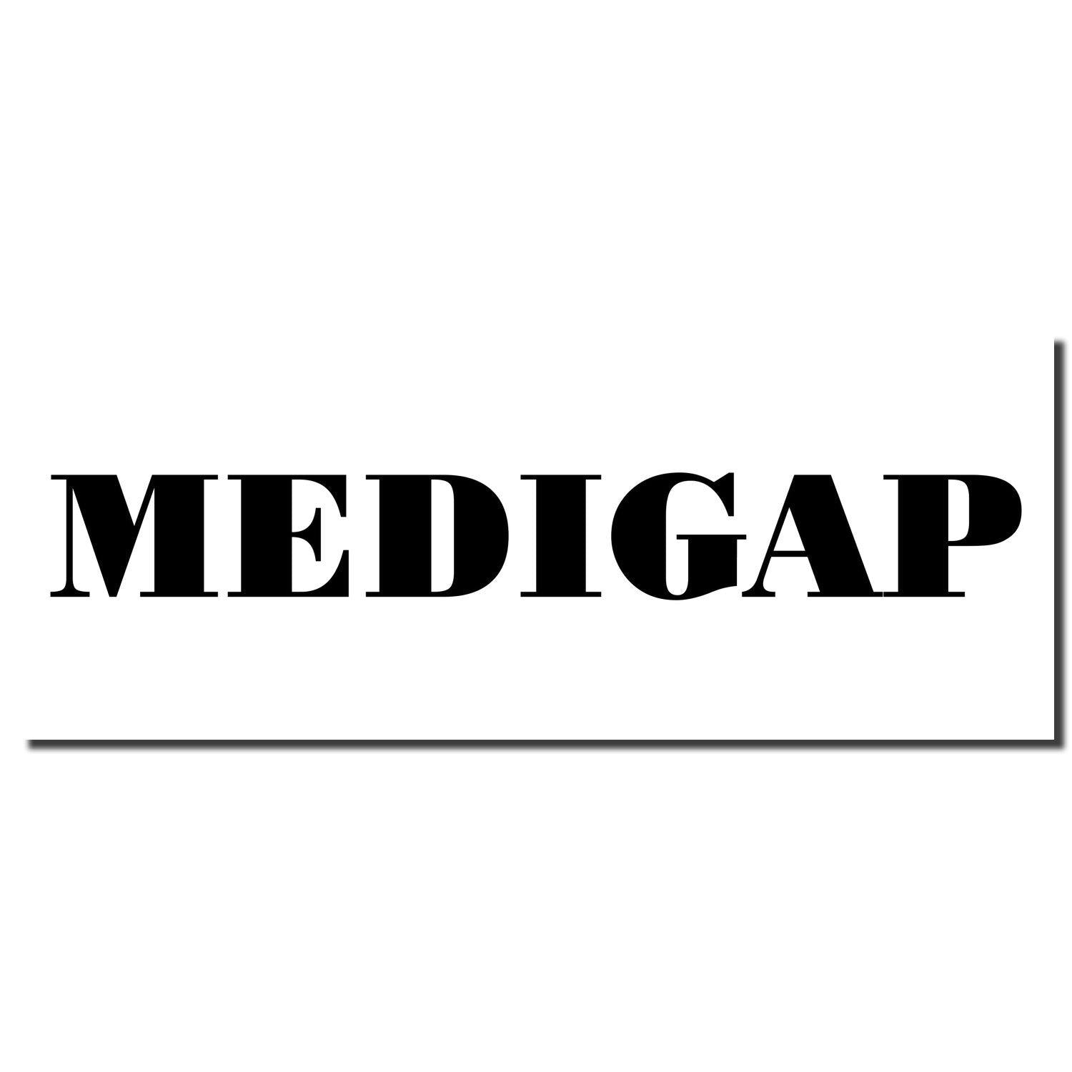 Black Slim Pre-Inked Medigap Stamp imprint on white background with bold, uppercase letters spelling 'MEDIGAP'.