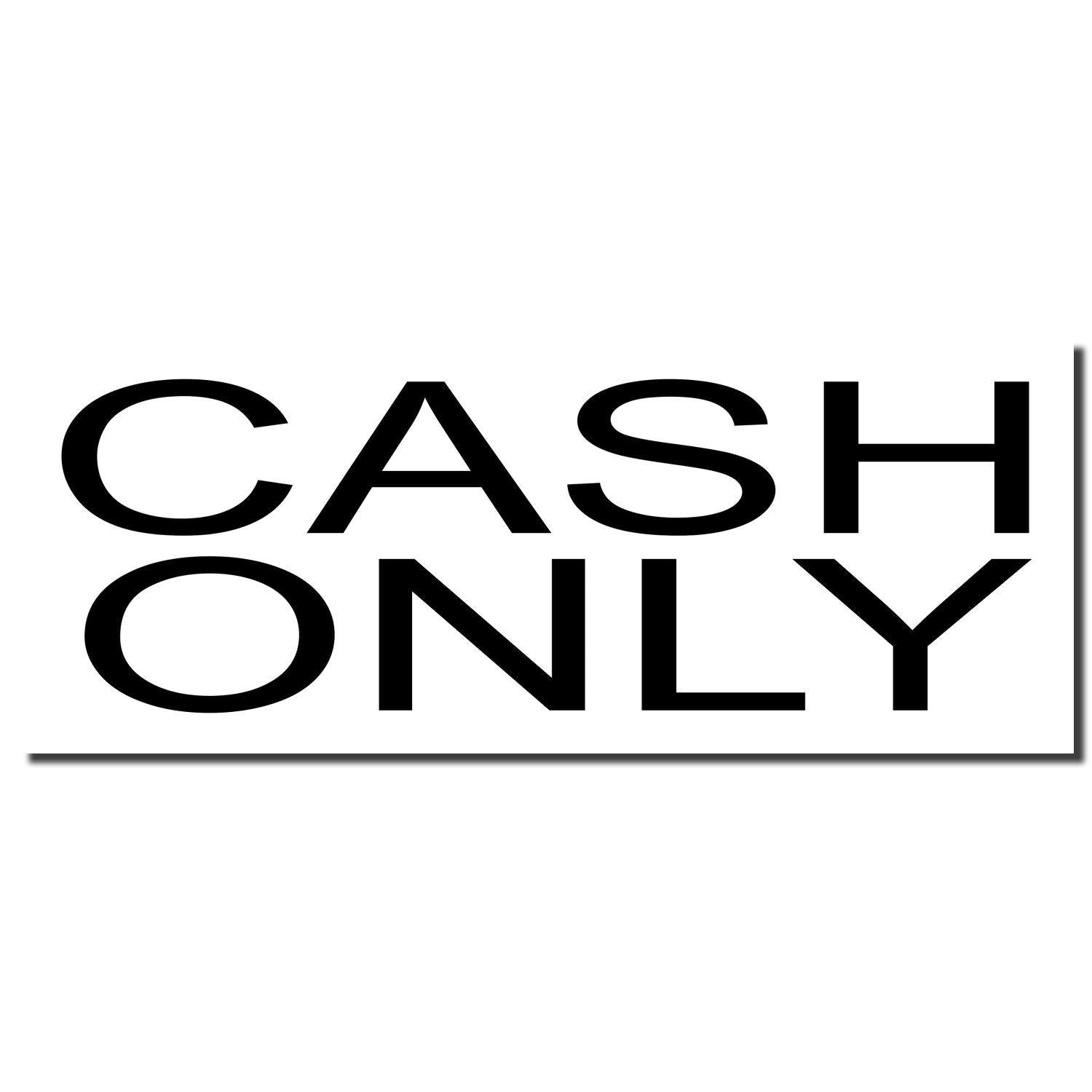 Black imprint of 'CASH ONLY' from a Self Inking Cash Only Stamp on a white background.