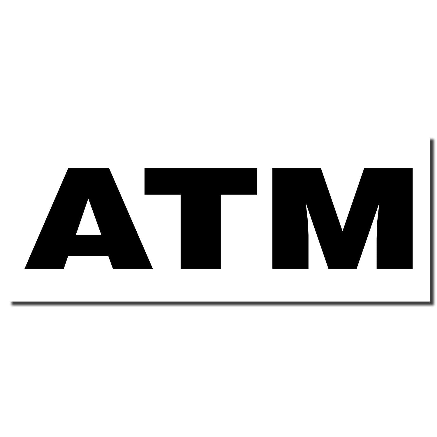 Black rubber stamp imprint with the word 'ATM' in bold letters, representing a Bank Stamp ATM Rubber Stamp.