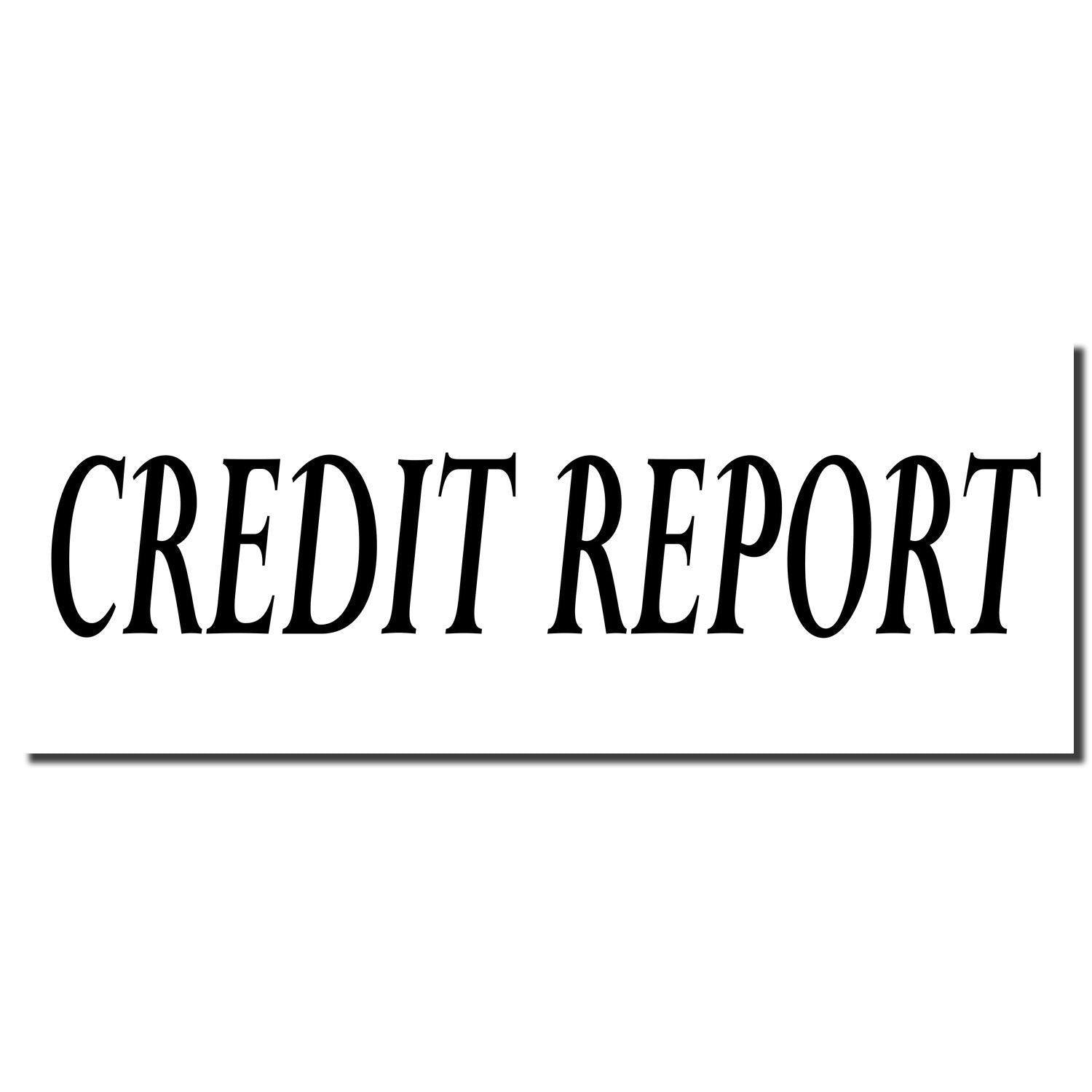 Credit Report Rubber Stamp imprint in bold black letters on a white background, showcasing the clear and professional stamp design.