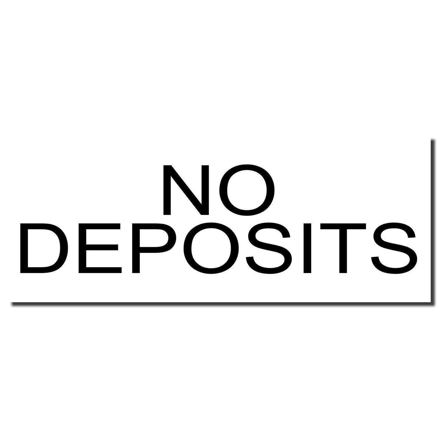 Image of a "No Deposits Rubber Stamp" imprint in bold black letters on a white background.