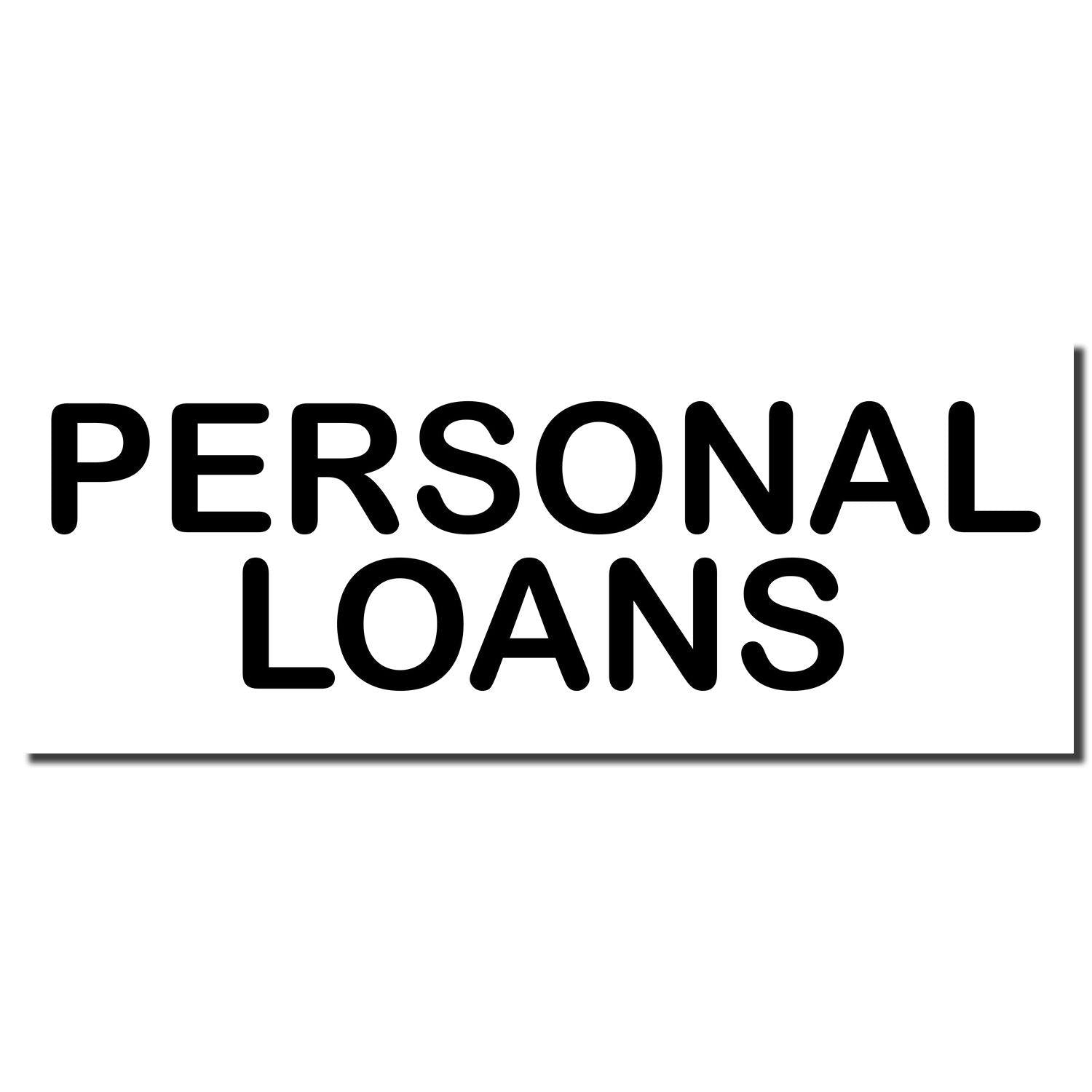 Black ink imprint of a rubber stamp with the text 'PERSONAL LOANS' in bold, uppercase letters. Product name: Personal Loans Rubber Stamp."