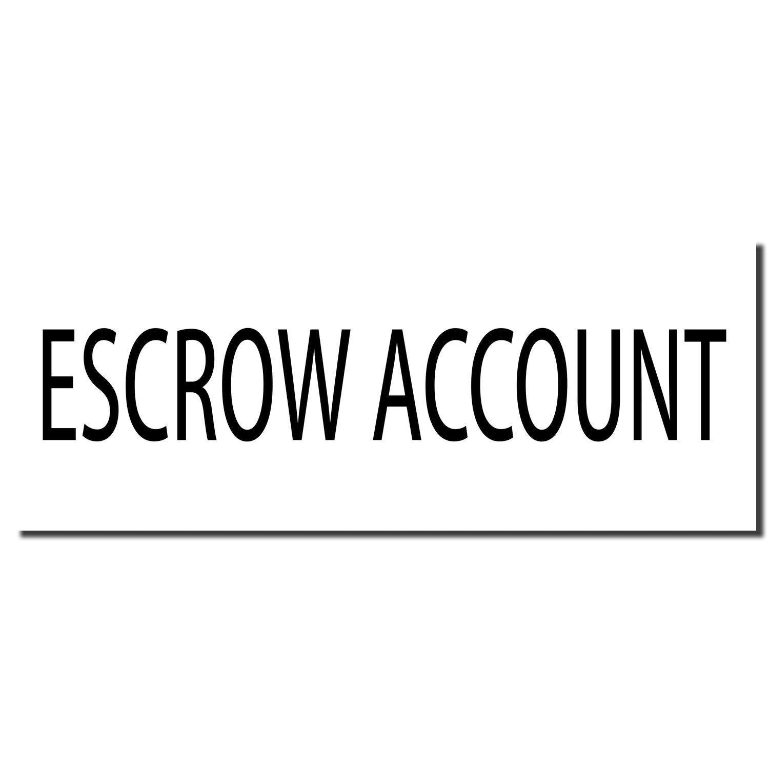 Image of a Self Inking Escrow Account Stamp imprint displaying the text ESCROW ACCOUNT in bold black letters on a white background.