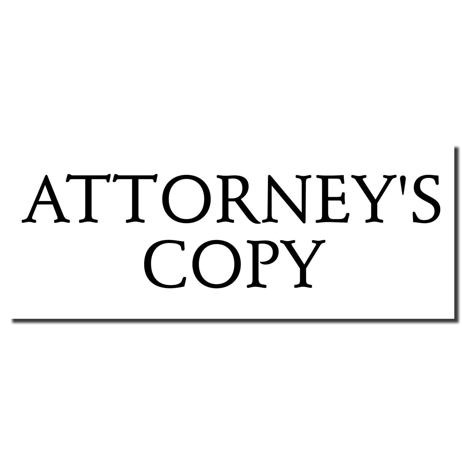 Black and white Attorneys Copy rubber stamp imprint with bold, uppercase letters on a white background.