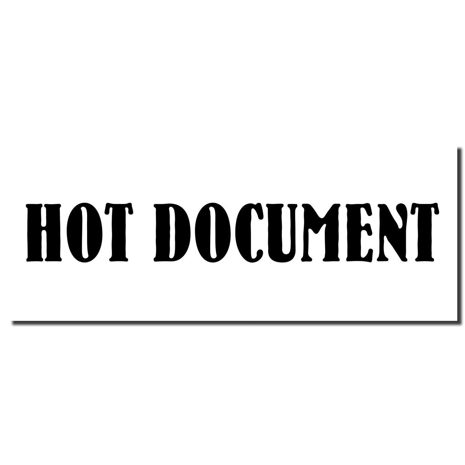 Black text 'HOT DOCUMENT' stamped on white paper using the Self Inking Hot Document Stamp.