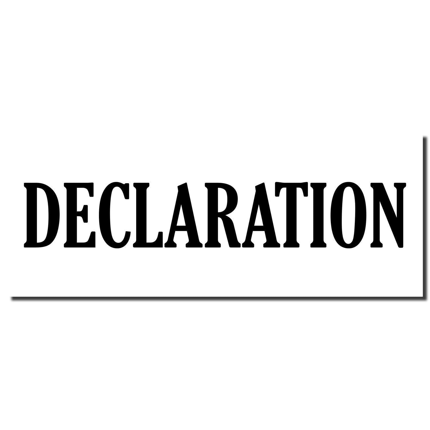 Black 'DECLARATION' imprint from a Slim Pre-Inked Declaration Stamp on a white background.