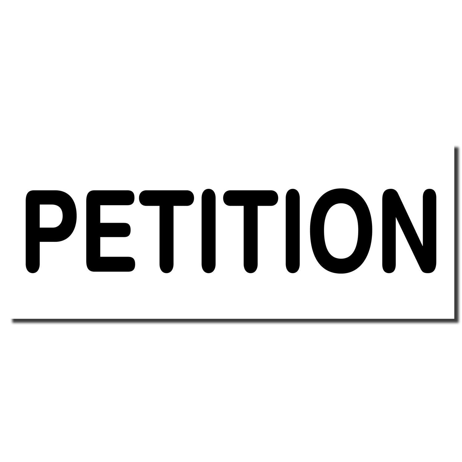 Black imprint of the word 'PETITION' from a Petition Rubber Stamp on a white background."