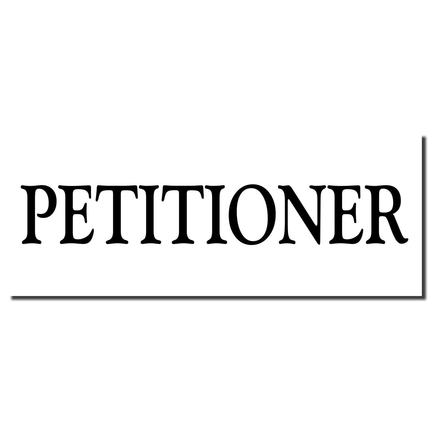 Black imprint of the word PETITIONER from the Petitioner Rubber Stamp on a white background."