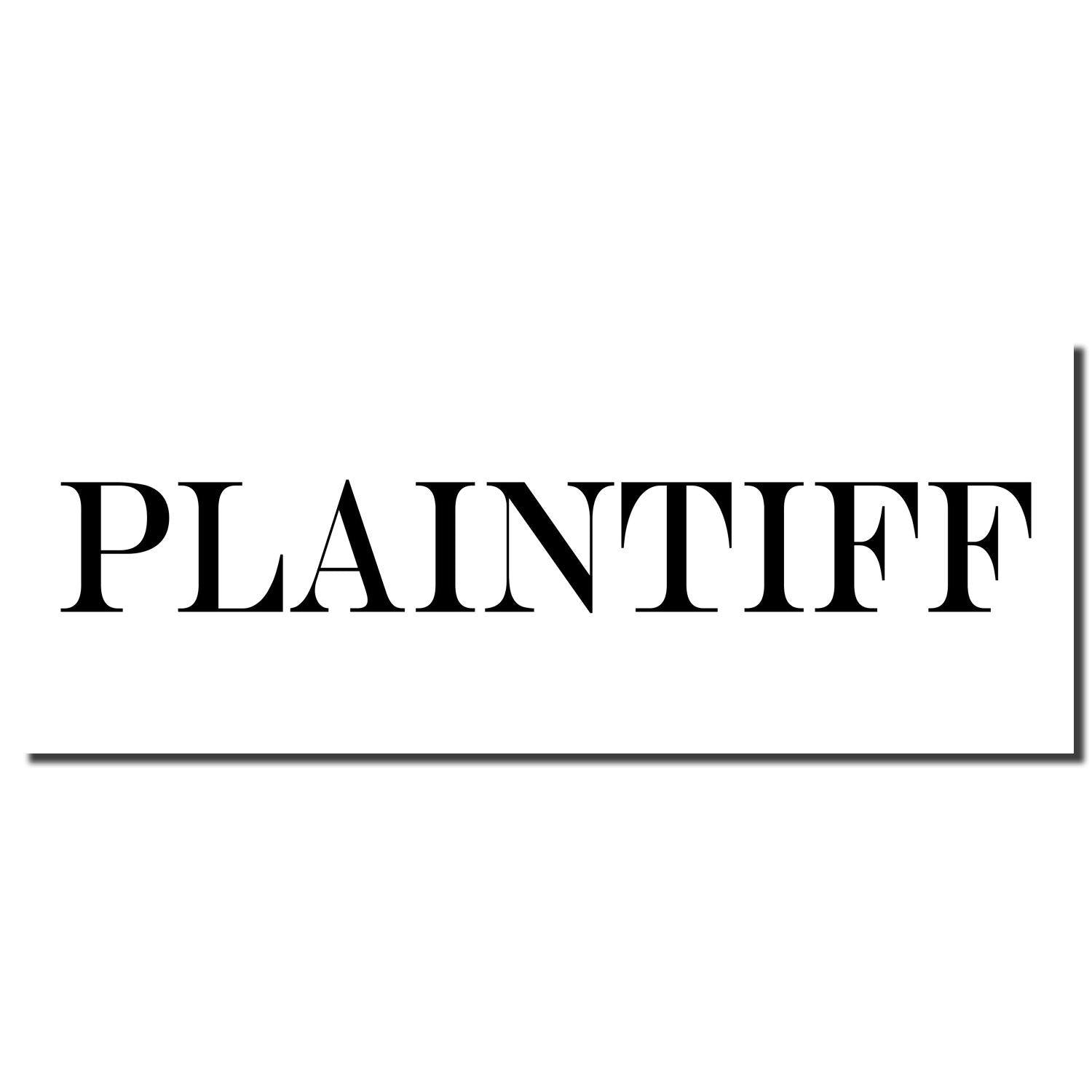 Plaintiff Rubber Stamp imprint in bold black letters on a white background, showing the word 'PLAINTIFF' clearly."