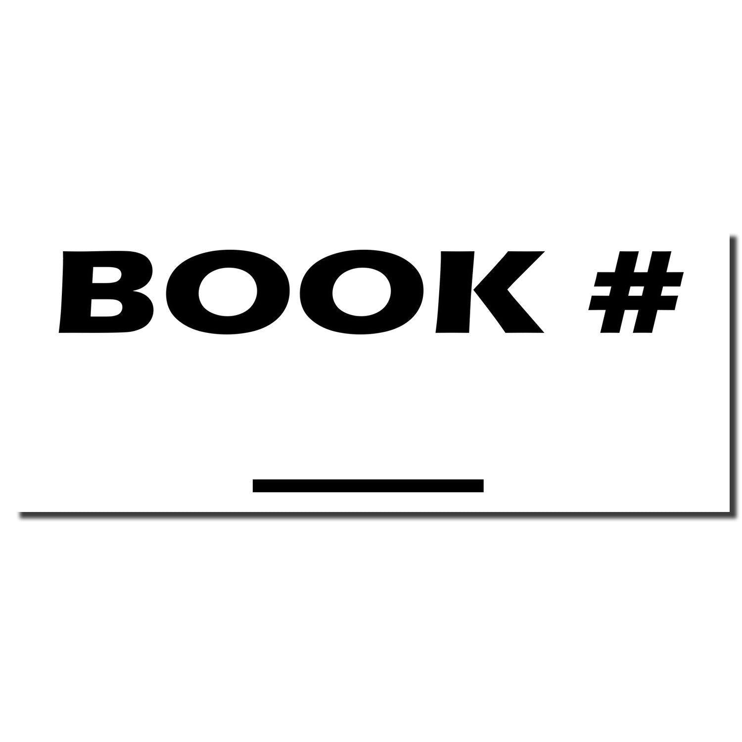 Book Rubber Stamp imprint showing the text 'BOOK #' in bold black letters with a blank line underneath on a white background.