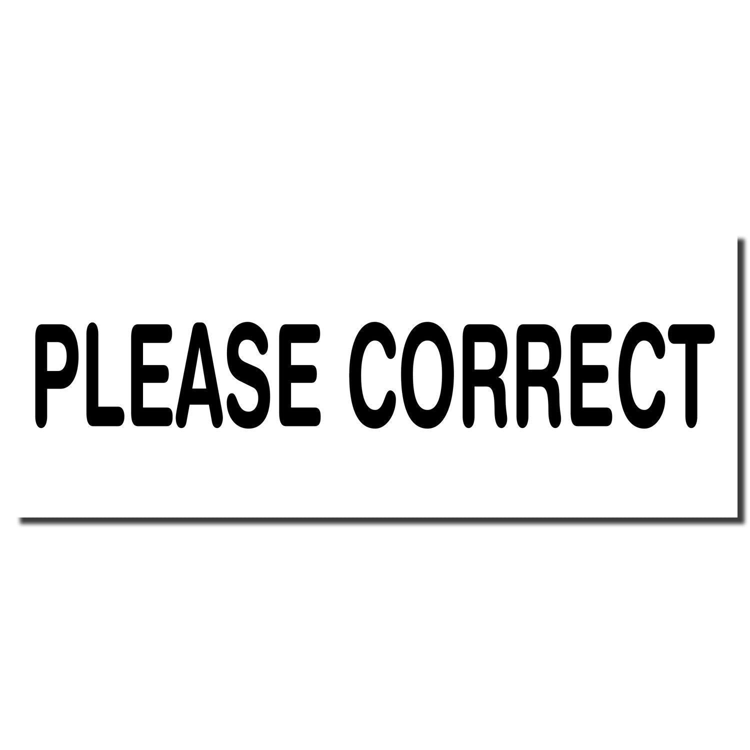 Black imprint of the Please Correct Rubber Stamp on a white background."