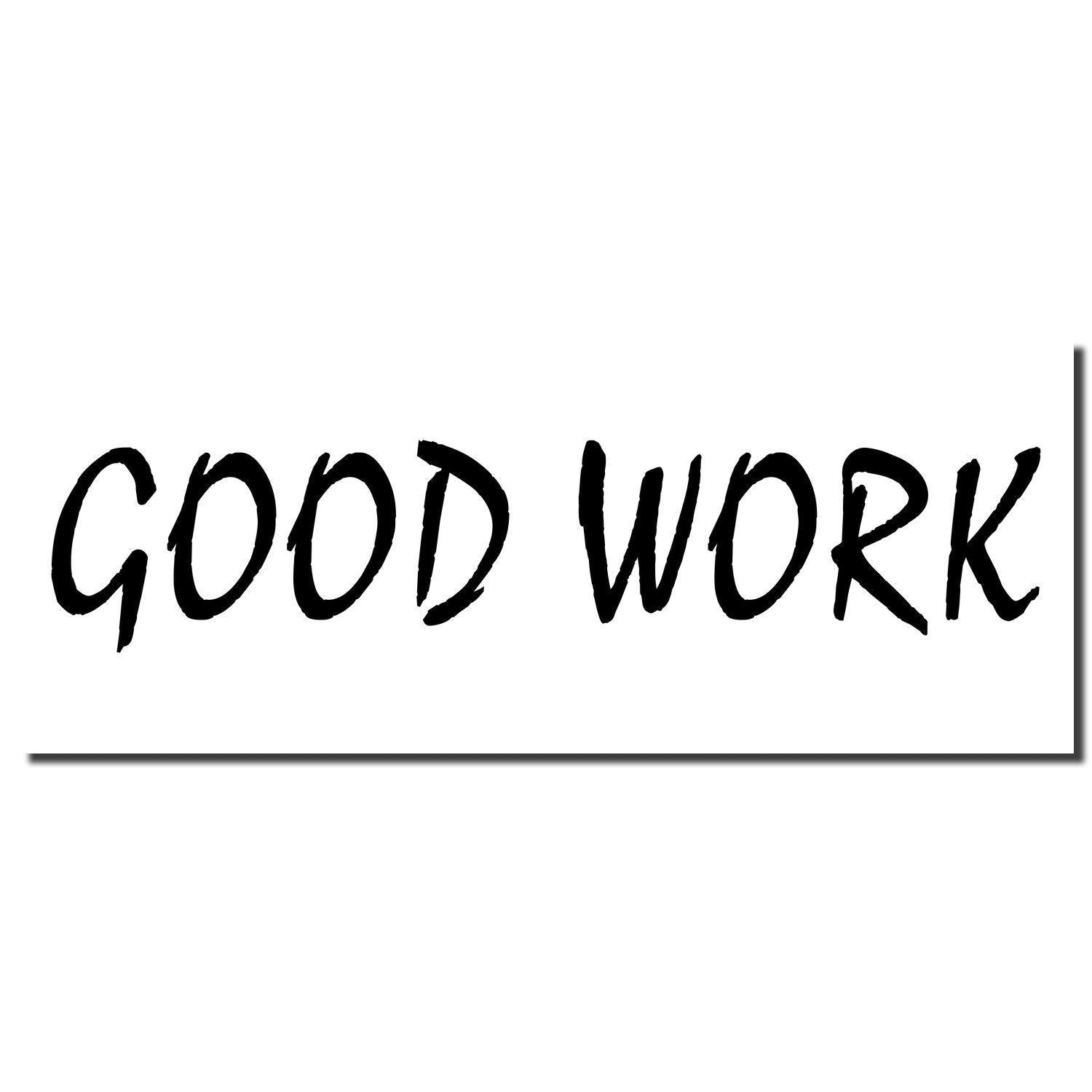 Black ink imprint of the Good Work Rubber Stamp on white paper, displaying the words 'GOOD WORK' in bold, stylized font.