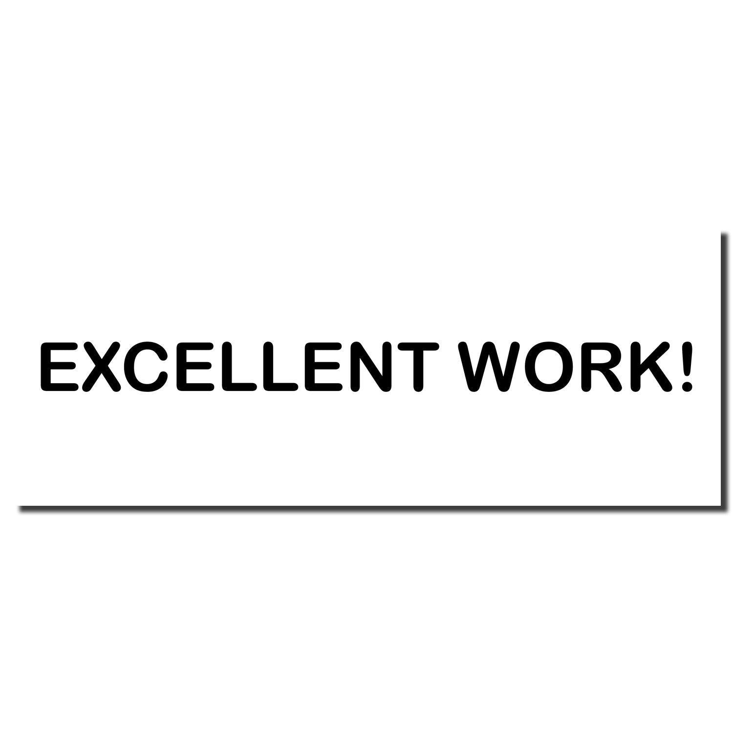 Image of a Self Inking Excellent Work Stamp imprint displaying the text 'EXCELLENT WORK!' in bold black letters on a white background.