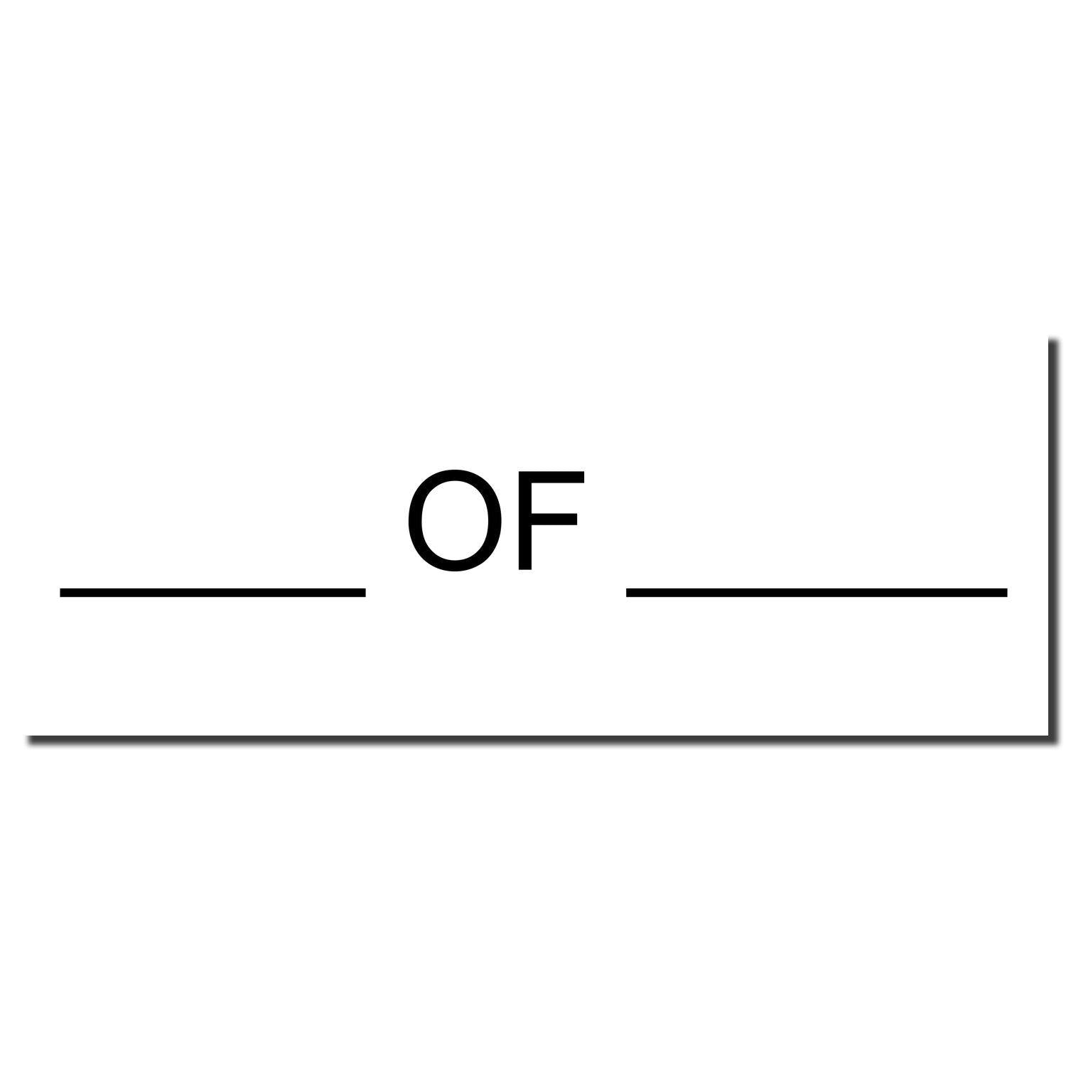 Slim Pre-Inked Of Stamp imprint with blank lines on either side of the word OF on a white background.