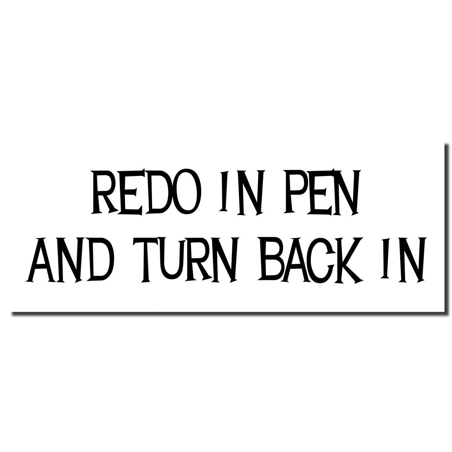 Redo In Pen And Turn Back In Rubber Stamp with bold black text on a white background.