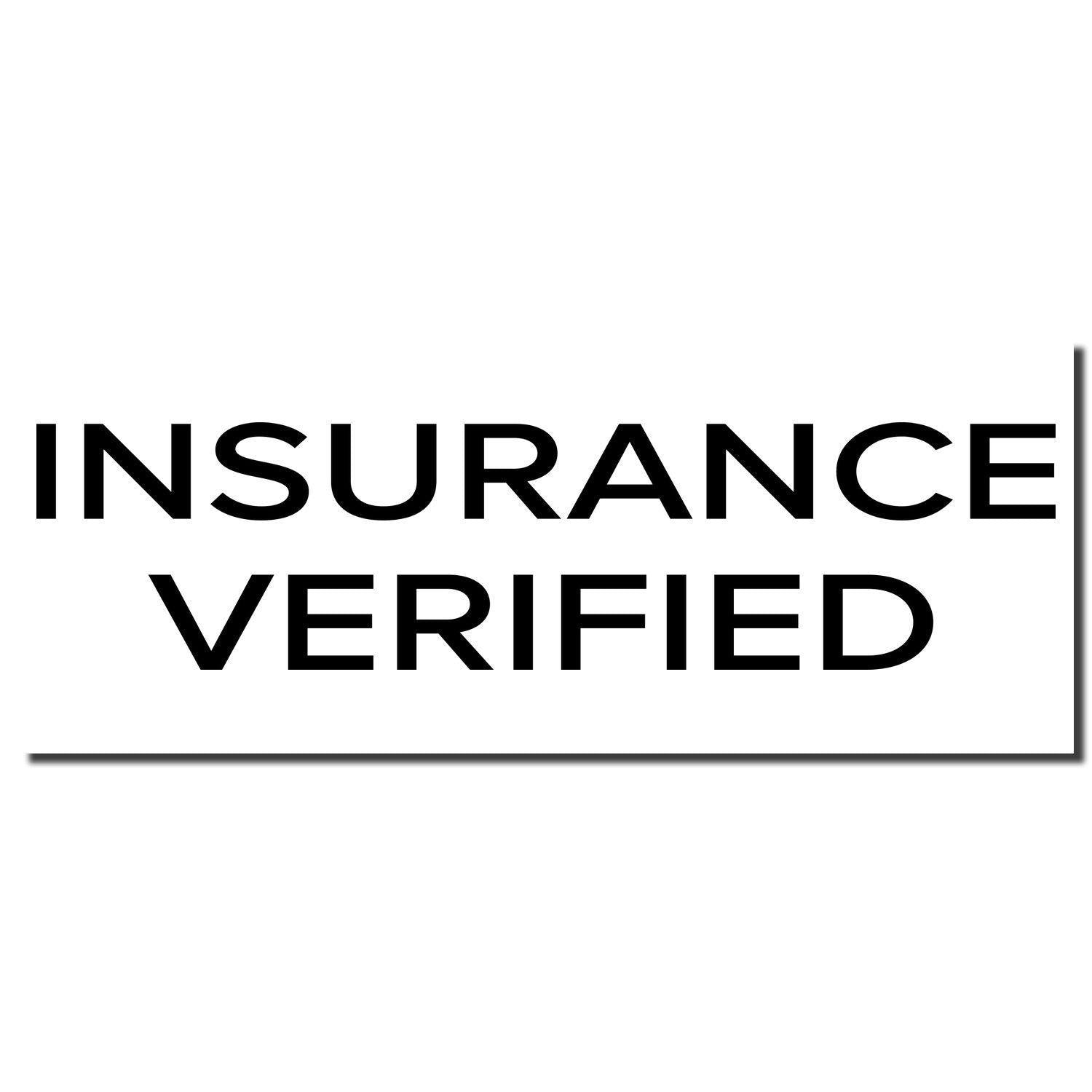 Large Pre-Inked Narrow Font Insurance Verified Stamp imprint in bold black letters on a white background.