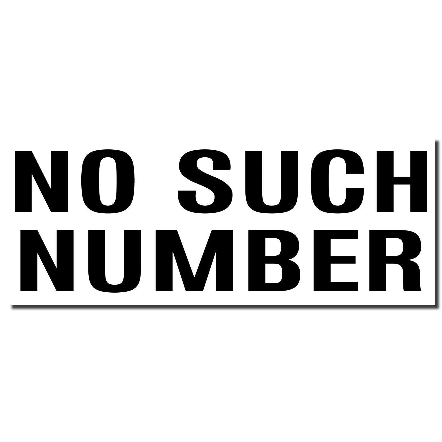 Large No Such Number Rubber Stamp imprint in bold black letters on a white background.