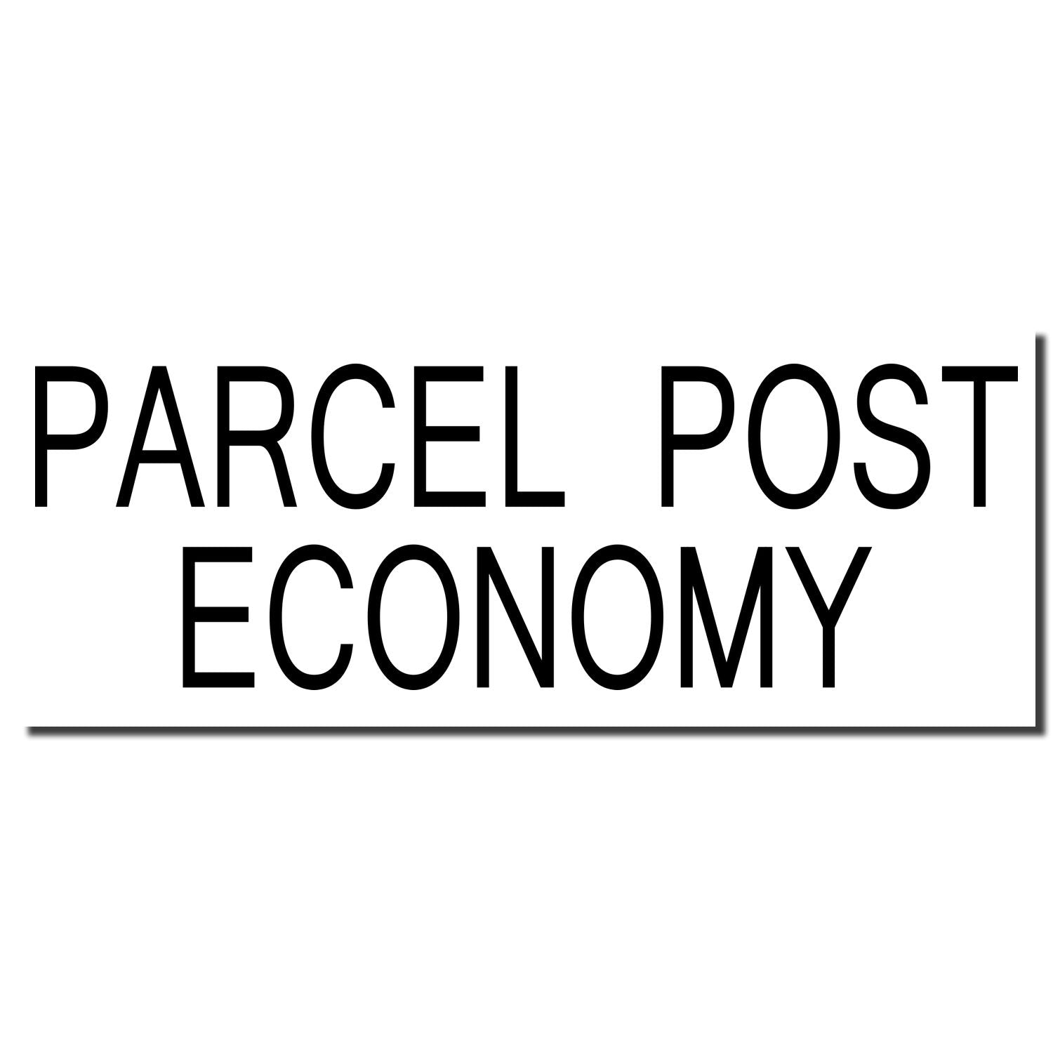 Image of a Self Inking Parcel Post Economy Stamp imprint displaying the text PARCEL POST ECONOMY in bold black letters on a white background.