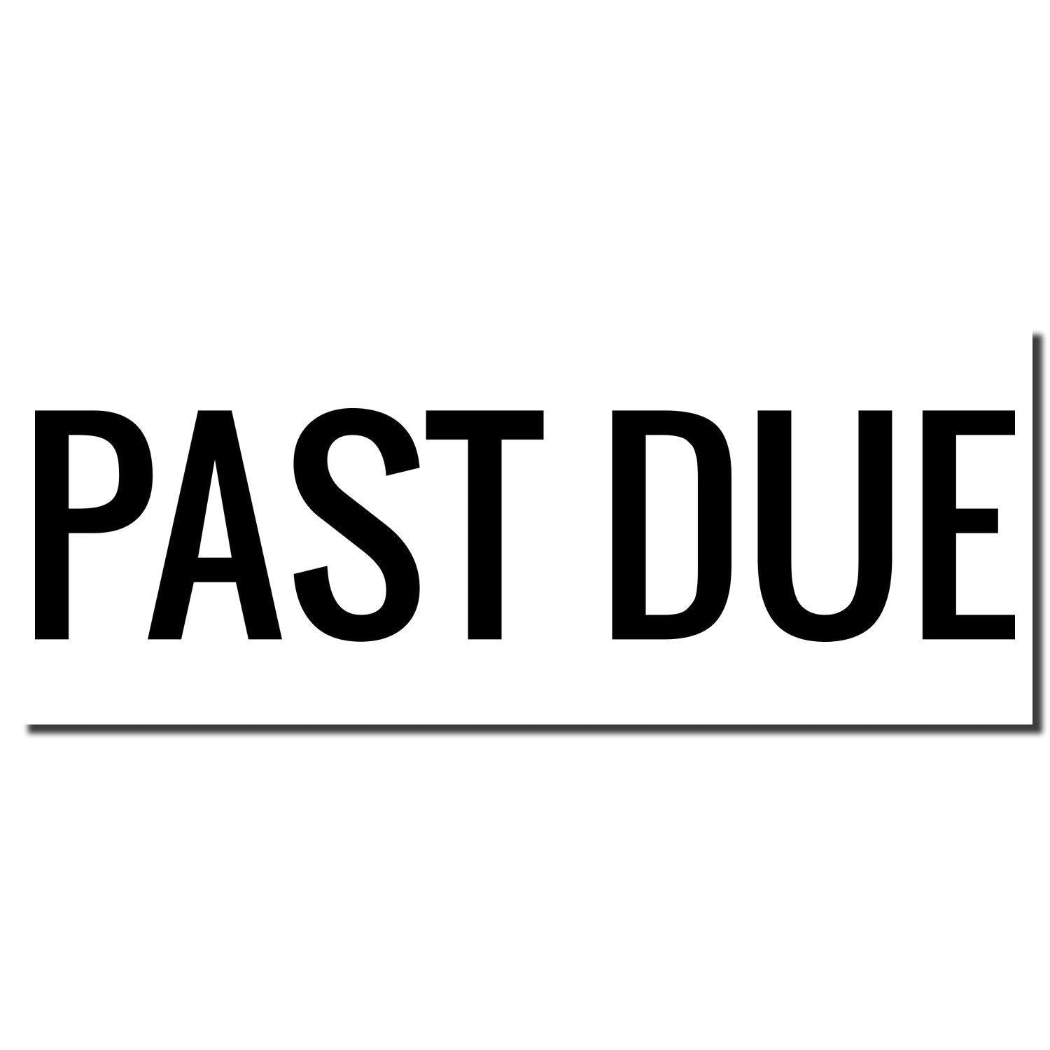 Large Narrow Bold Past Due Rubber Stamp imprint in black ink on a white background, displaying the words PAST DUE in bold uppercase letters.