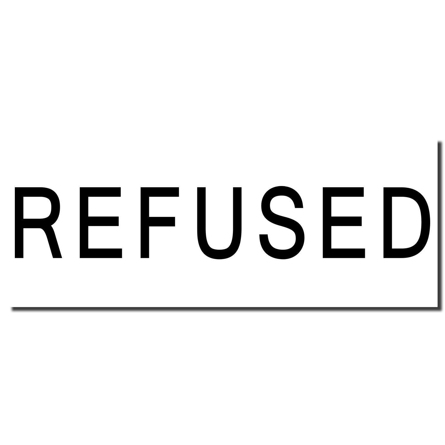 Large Self Inking Refused Stamp imprint in bold black letters on a white background, with a black underline beneath the word REFUSED .