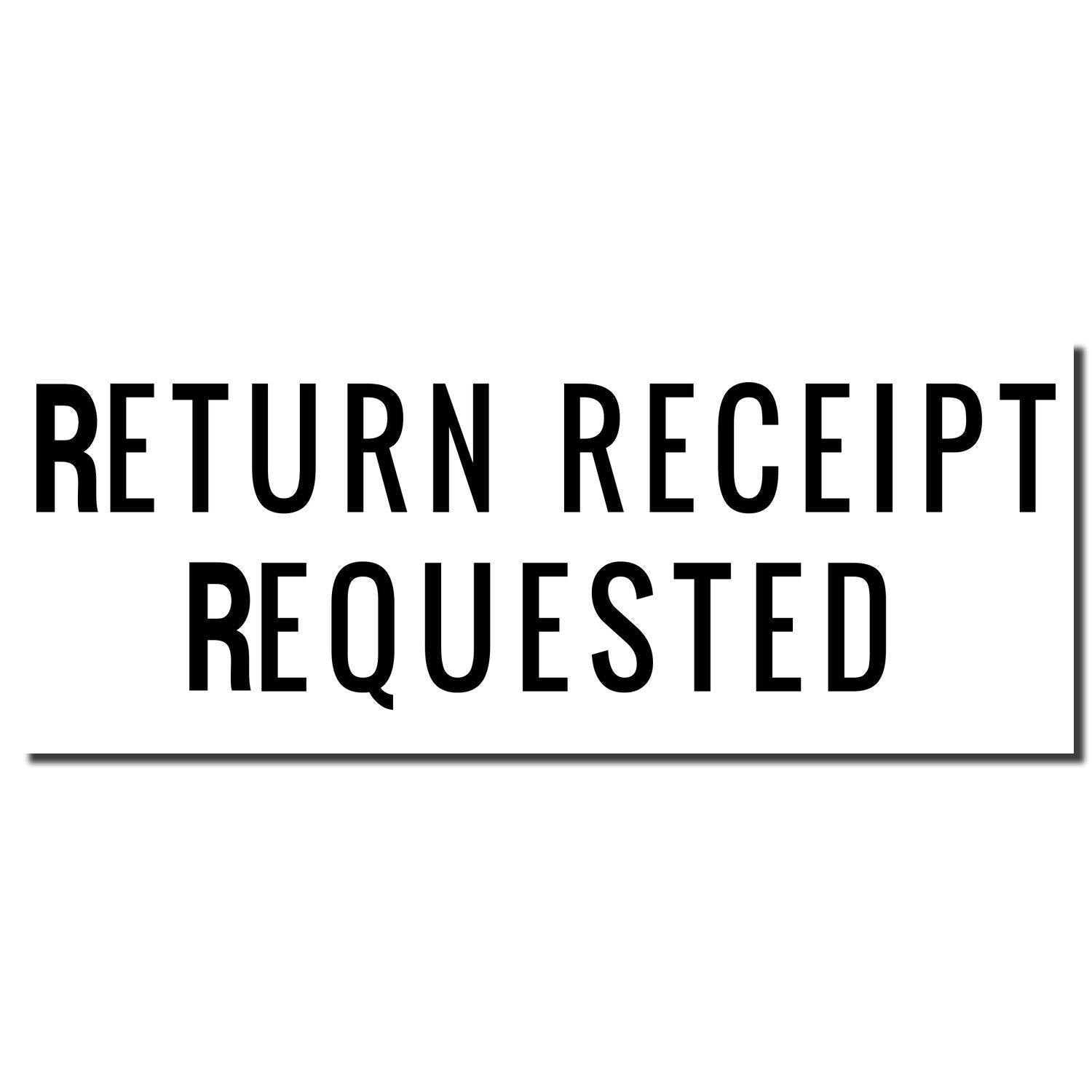 Narrow Font Return Receipt Requested Rubber Stamp in black text on a white background.