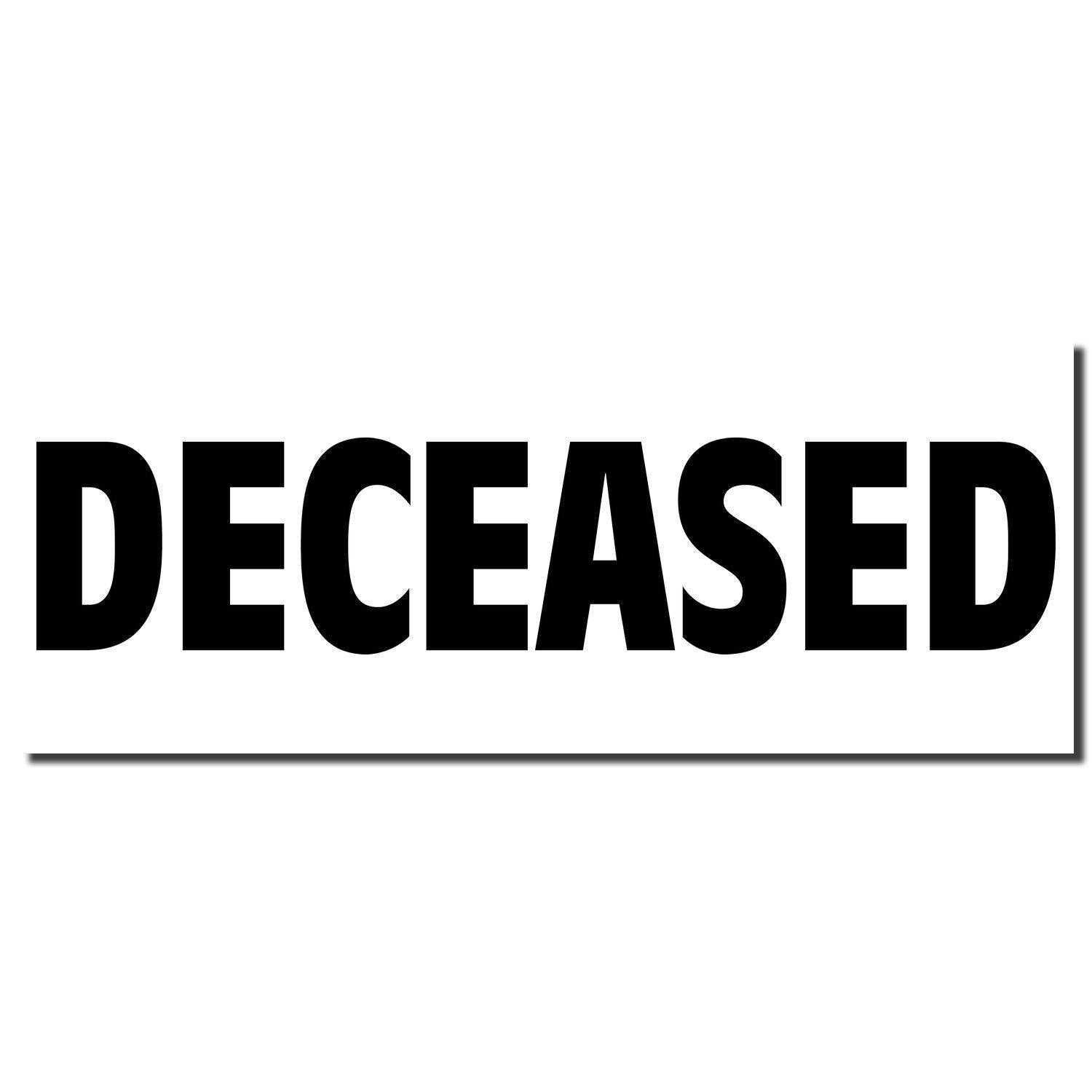 Image of a Self Inking Deceased Stamp imprint showing the word DECEASED in bold black letters on a white background.